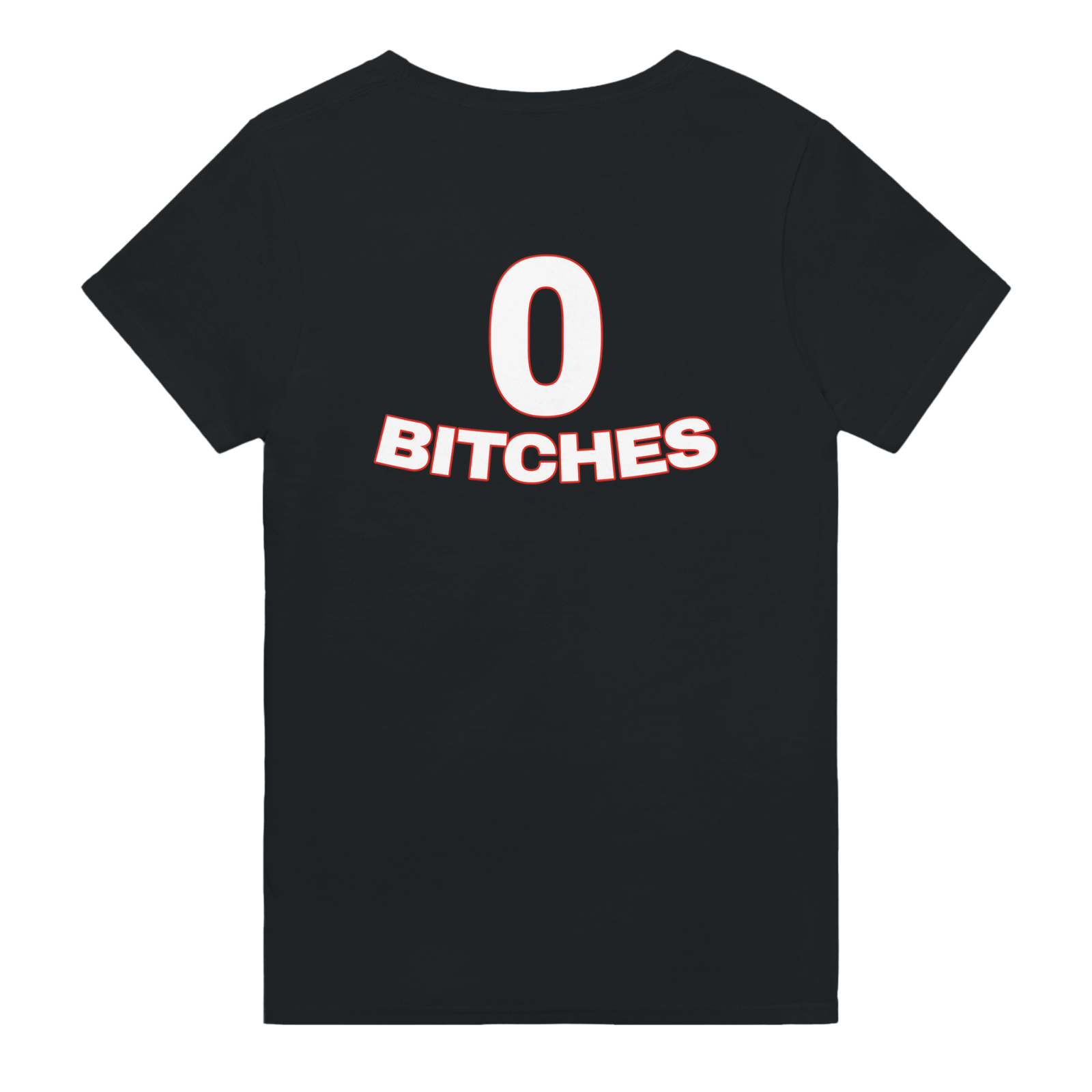 0 Bitches Backprint T-shirt - TheShirtless