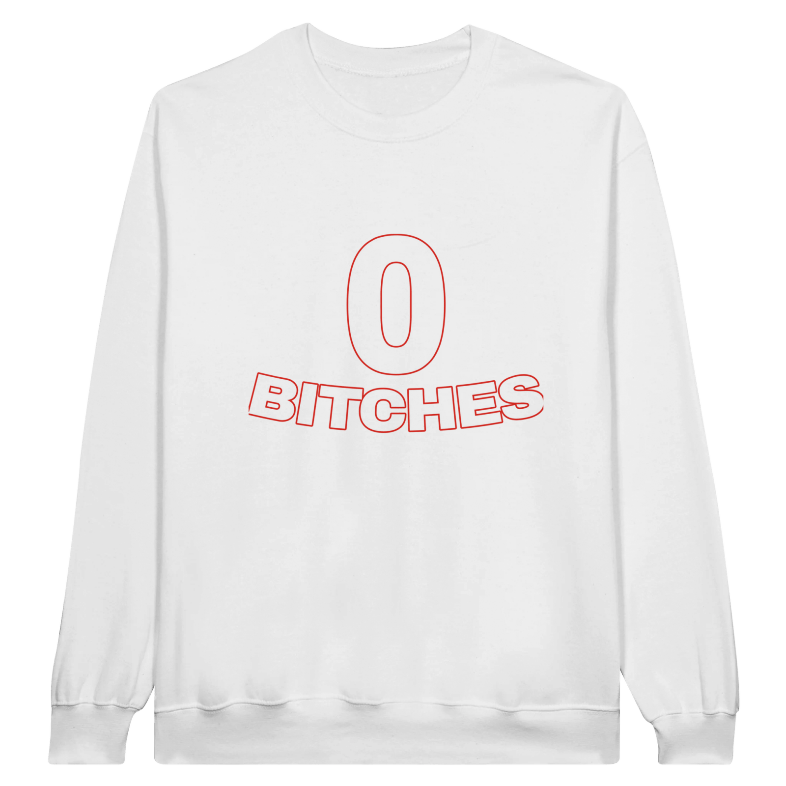 0 Bitches Pullover - TheShirtless