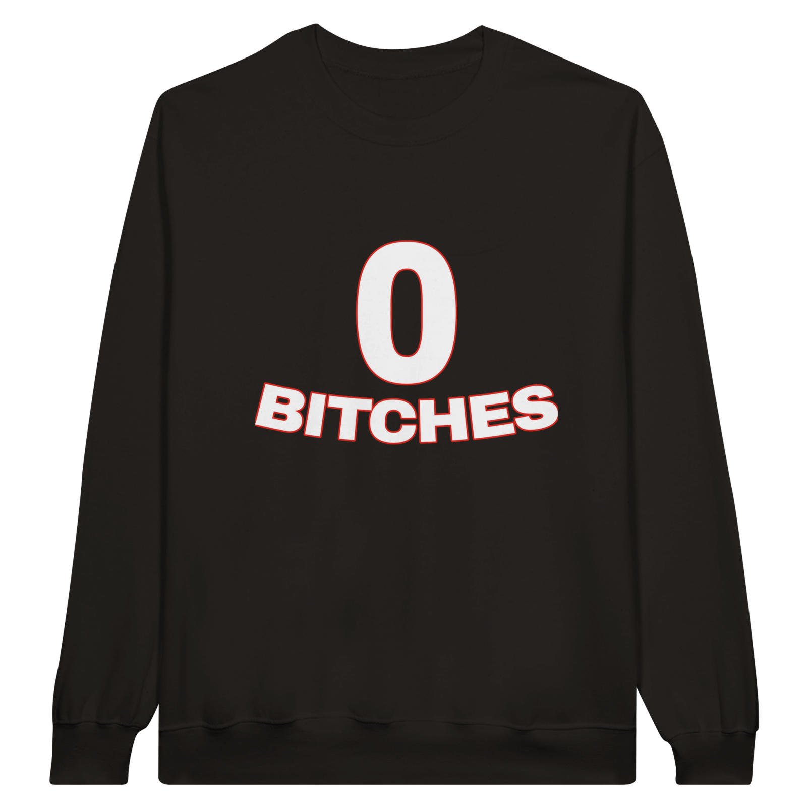 0 Bitches Pullover - TheShirtless