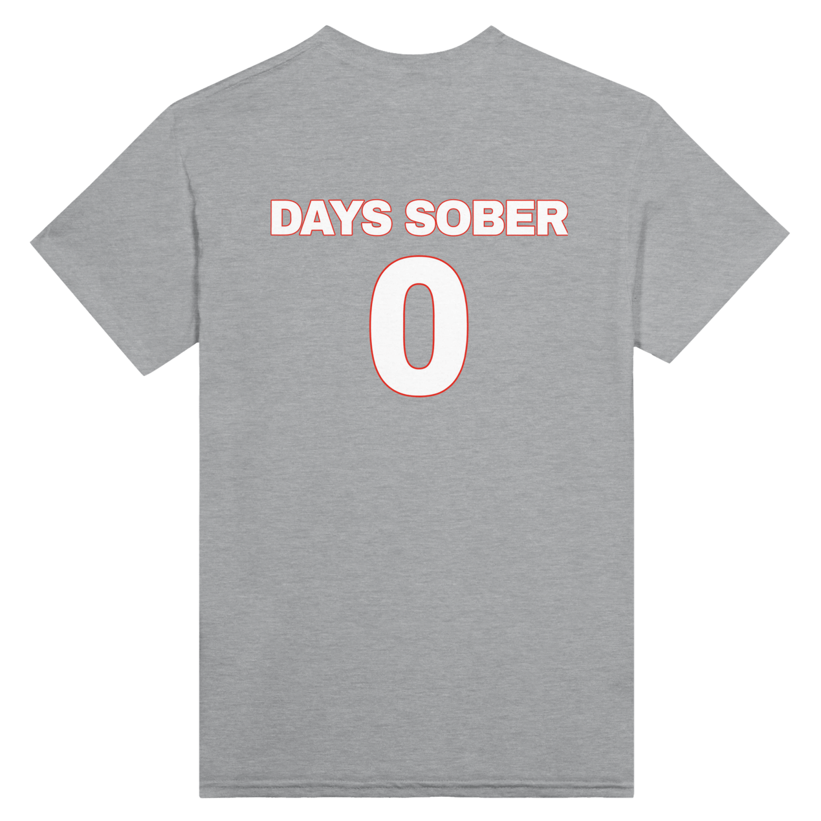 0 Days Sober Back t-shirt - TheShirtless