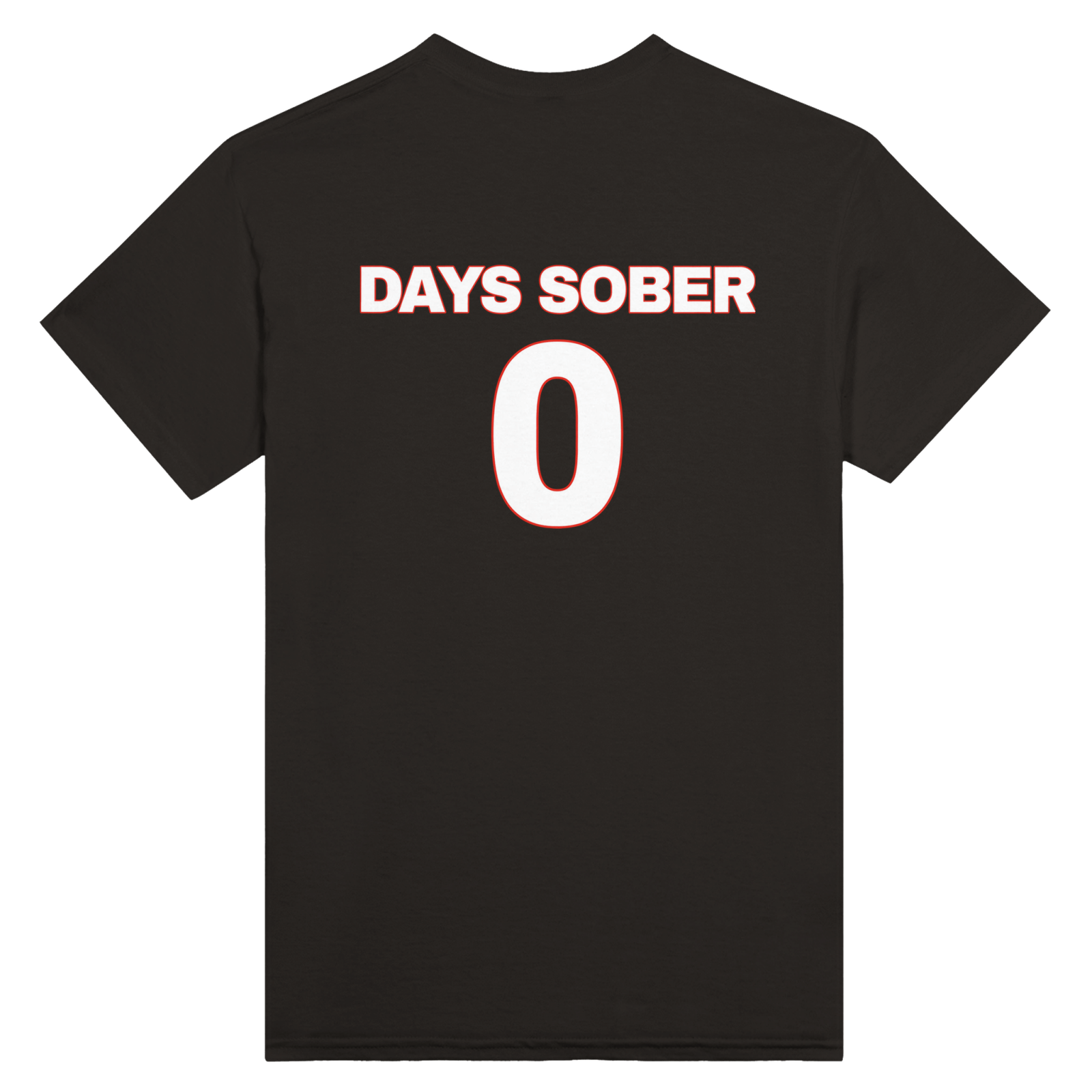 0 Days Sober Back t-shirt - TheShirtless