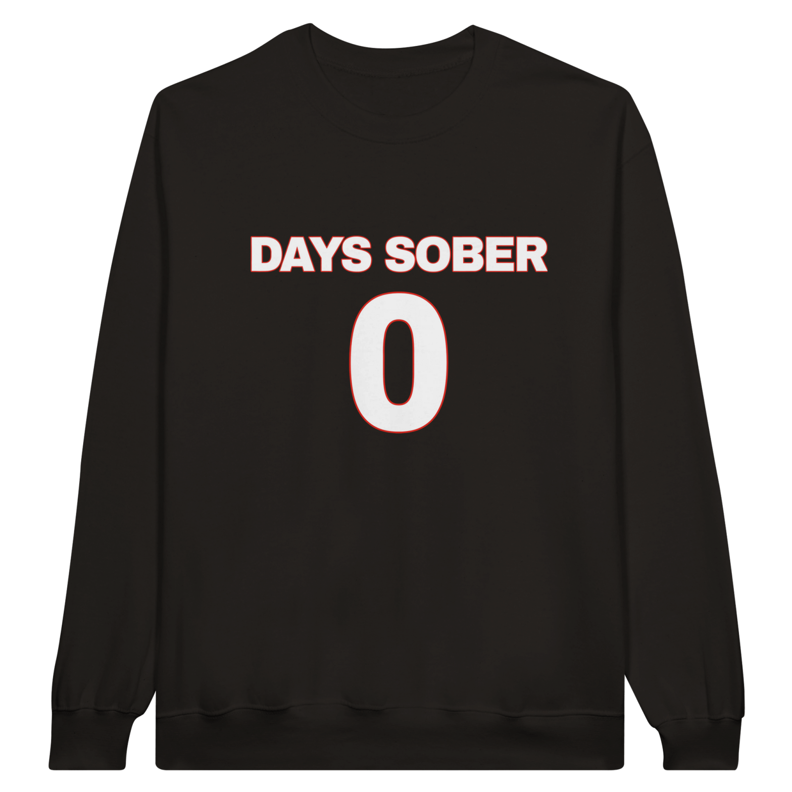 0 Days Sober Pullover - TheShirtless