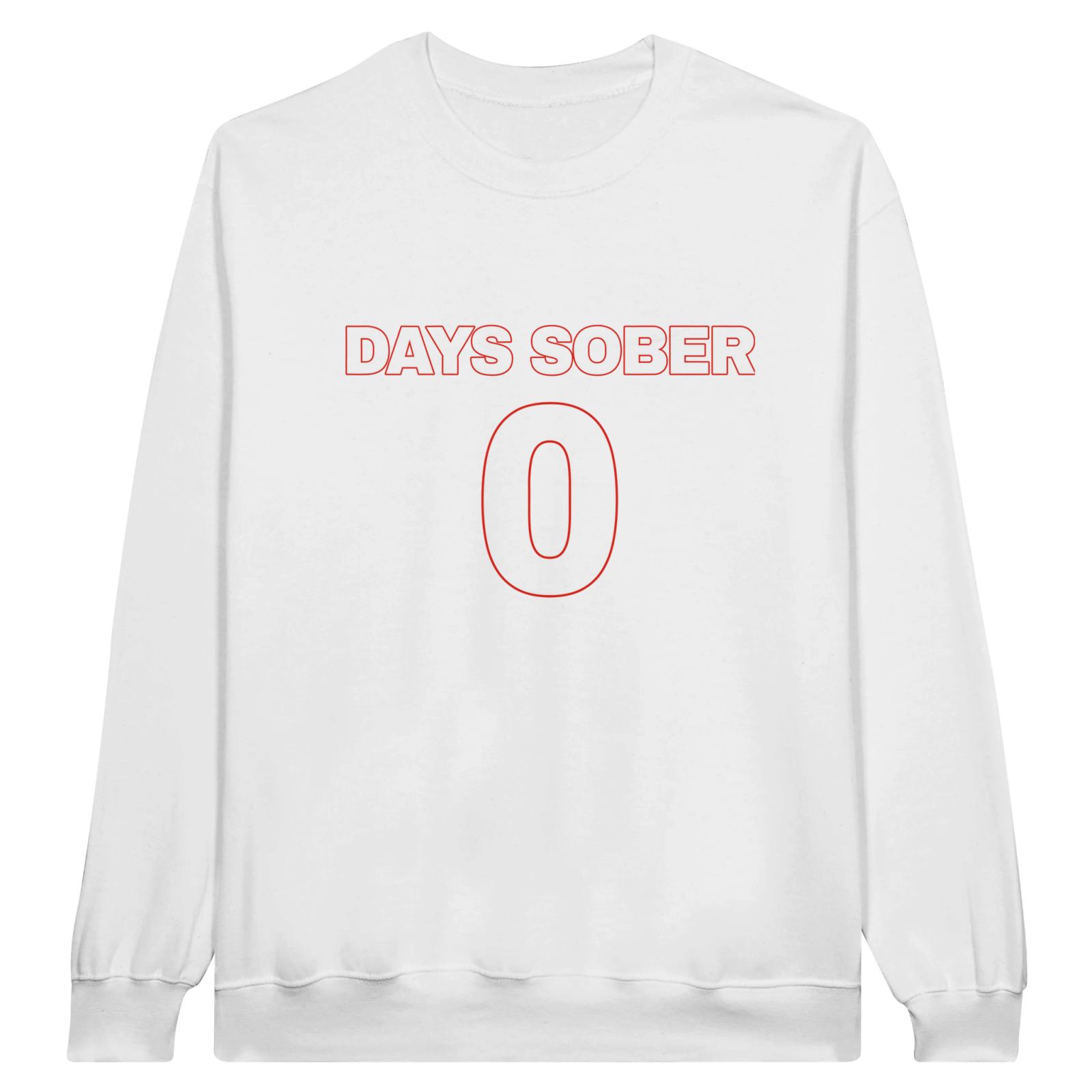 0 Days Sober Pullover - TheShirtless