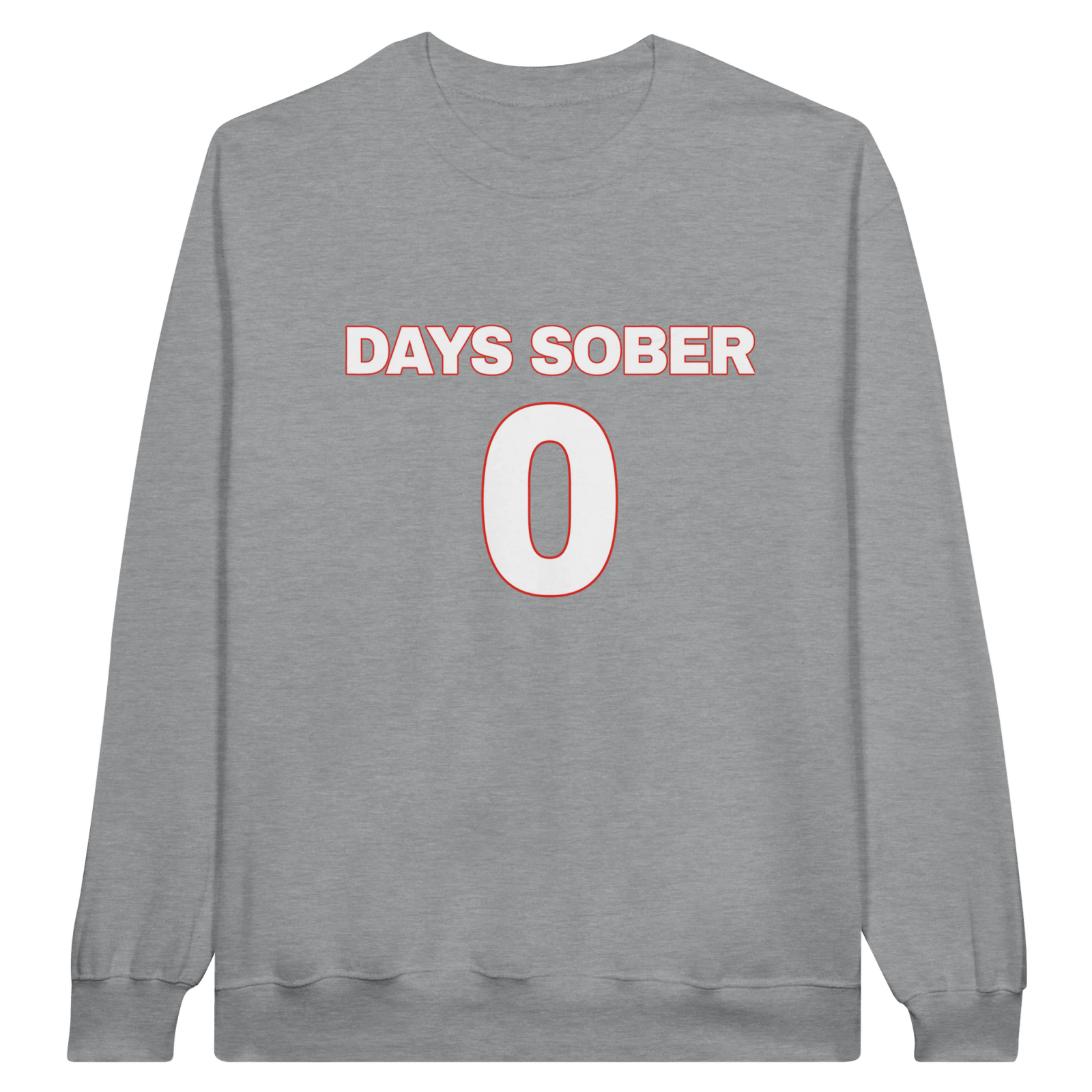 0 Days Sober Pullover - TheShirtless