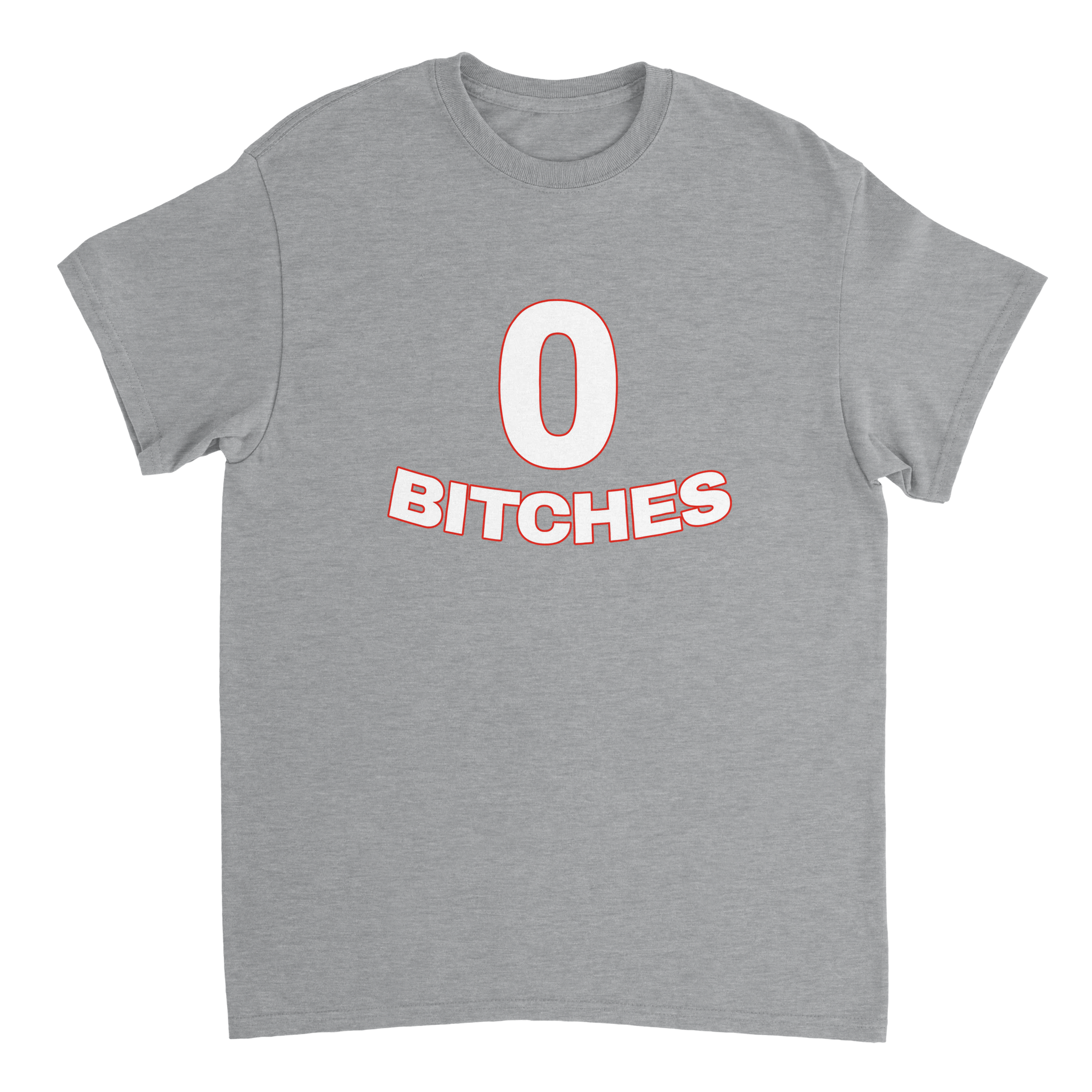 0 Bitches T-shirt