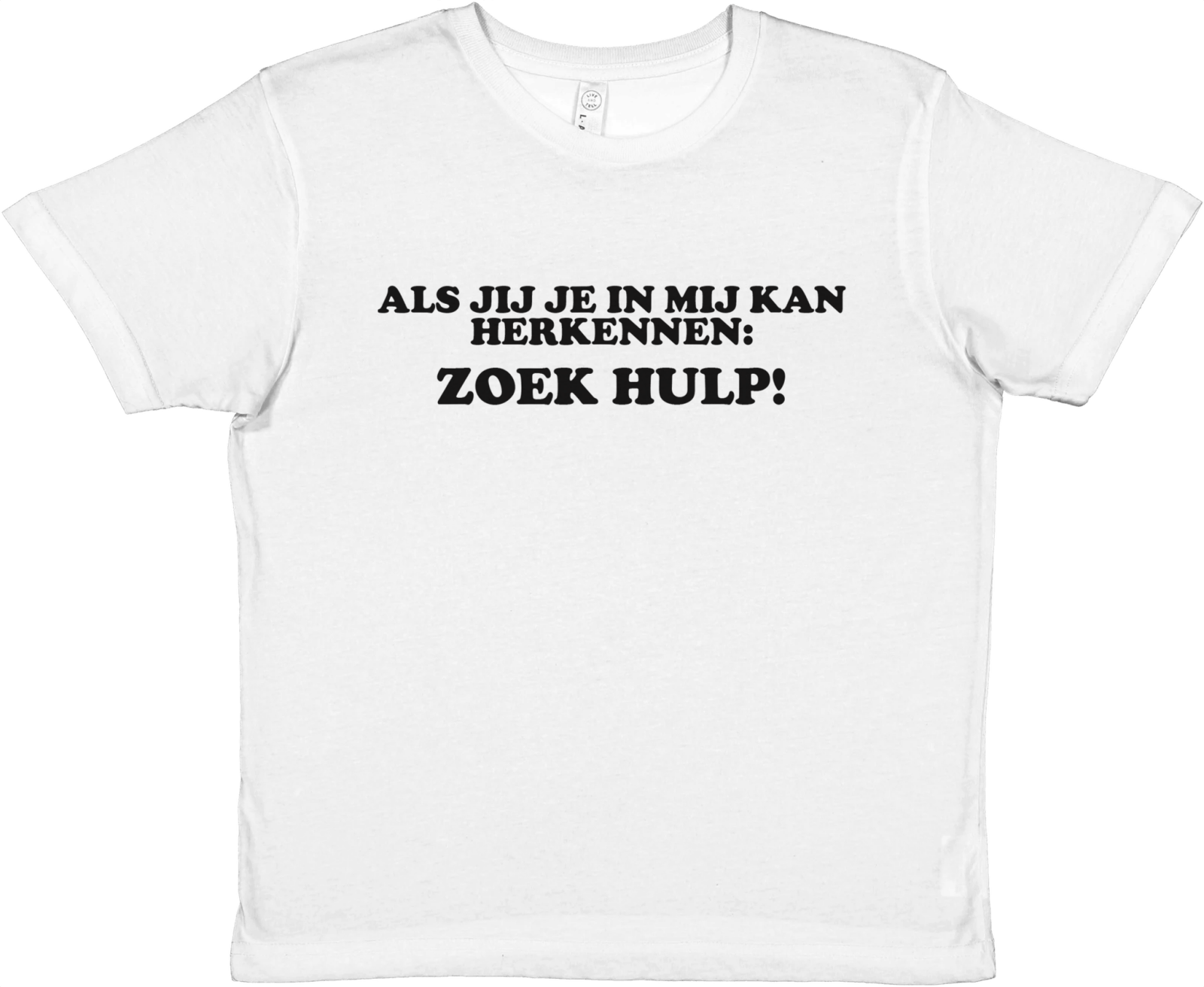 Als Jij Je In Mij Kan Herkennen Zoek Hulp Baby Tee - TheShirtless