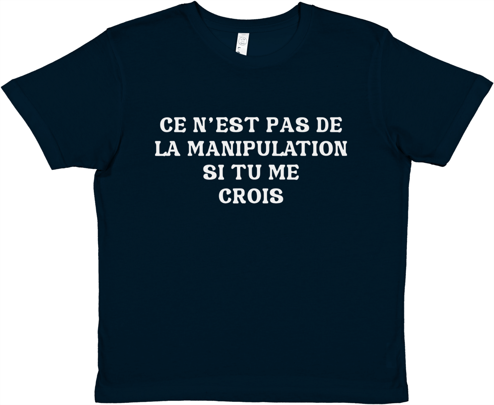 Baby Tee Ce N'est Pas De La Manipulation Si Tu Me Crois - TheShirtless