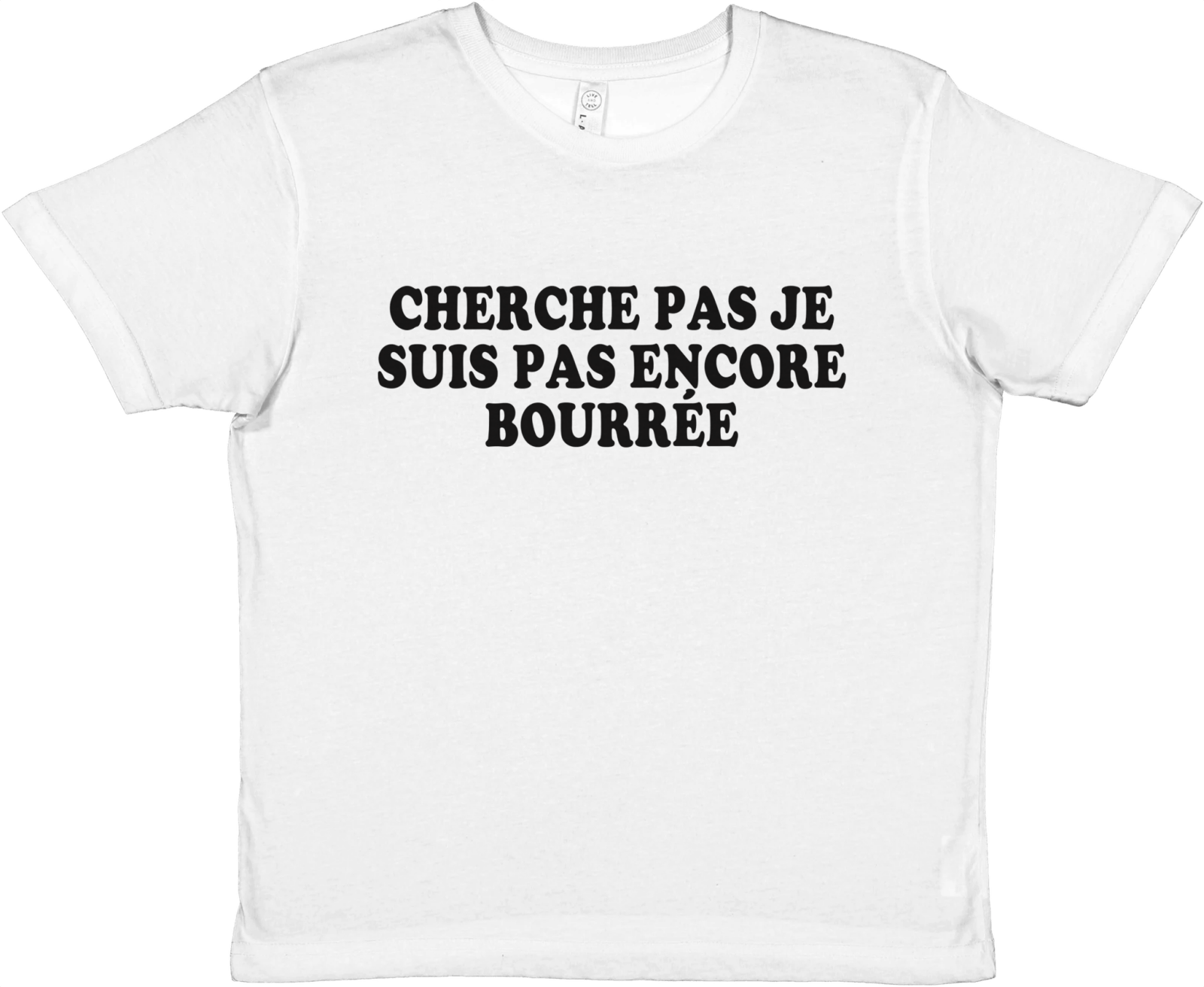 Baby Tee Cherche Pas Je Suis Pas Encore Bourrée - TheShirtless