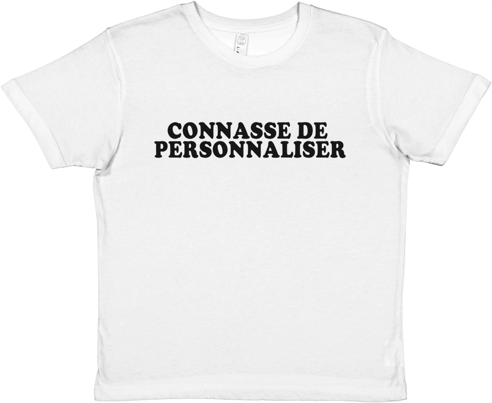 Baby Tee Connasse De (Personnaliser) - TheShirtless