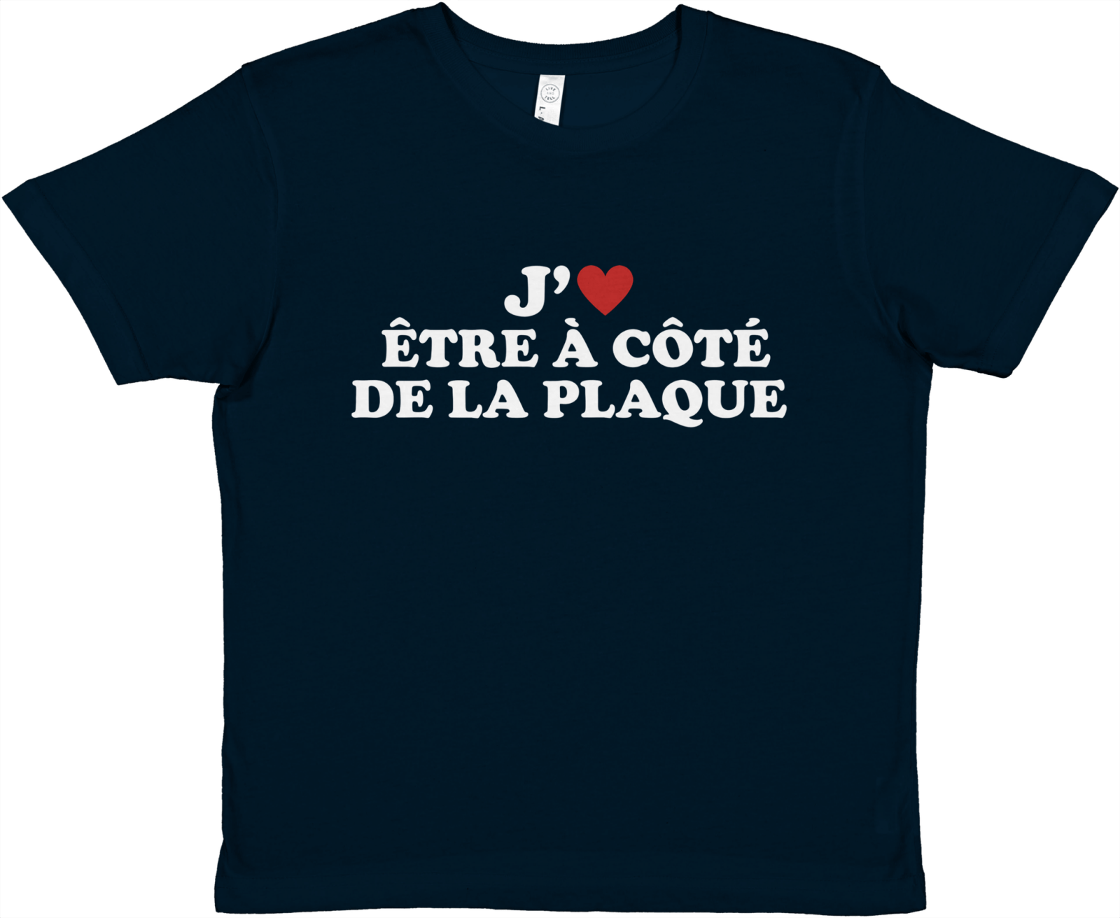 Baby Tee J'aime Être À Côté De La Plaque - TheShirtless