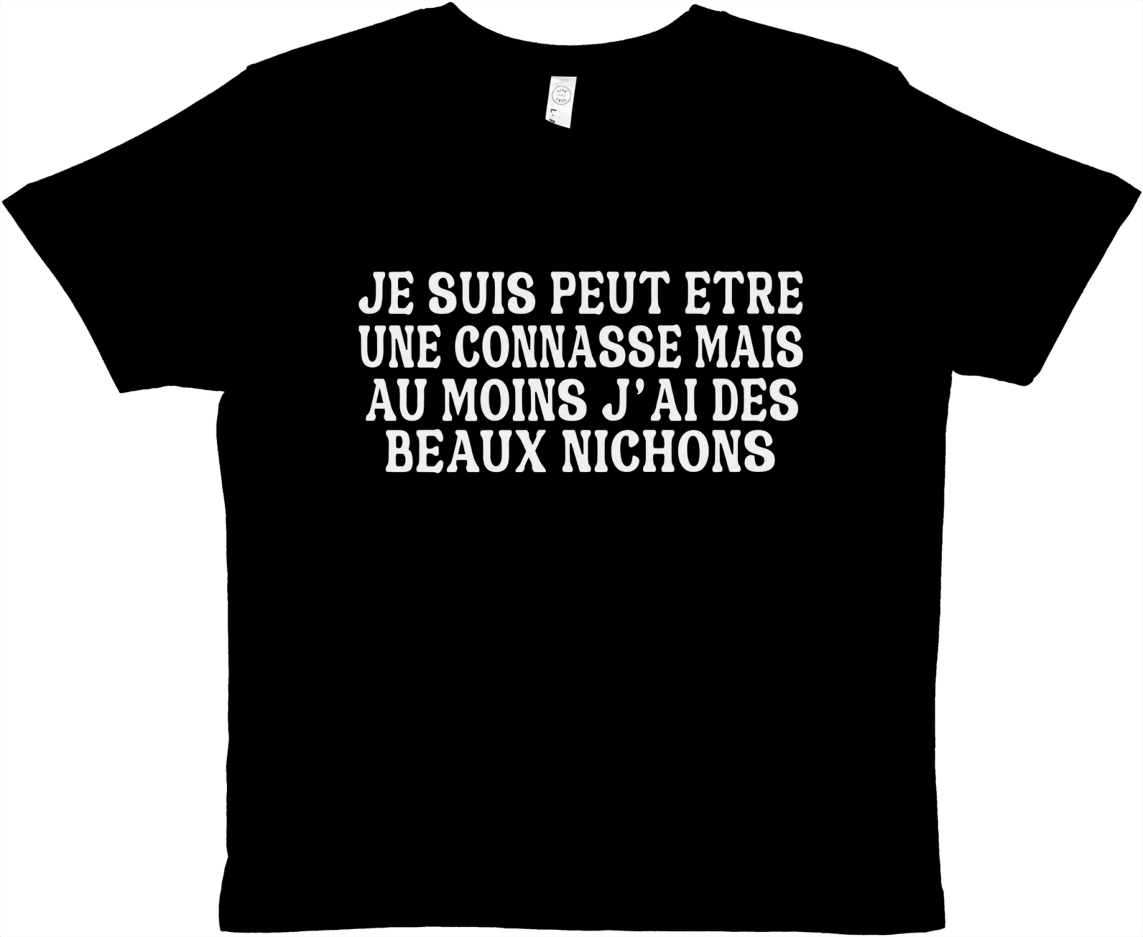 Baby Tee Je Suis Peut Être Une Connasse Mais Au Moins J'Ai Des Beaux Nichons - TheShirtless