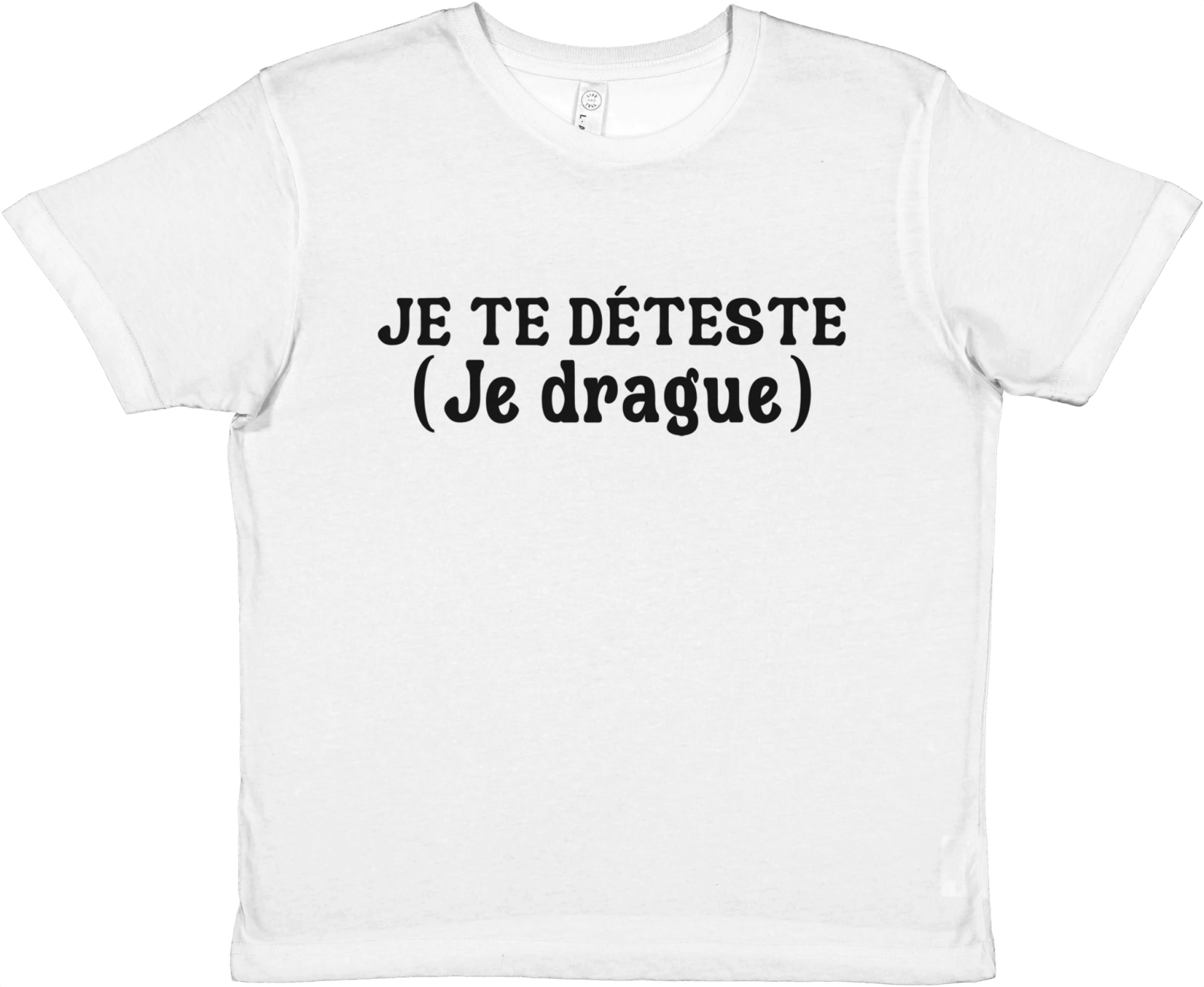 Baby Tee Je Te Déteste (Je Drague) - TheShirtless