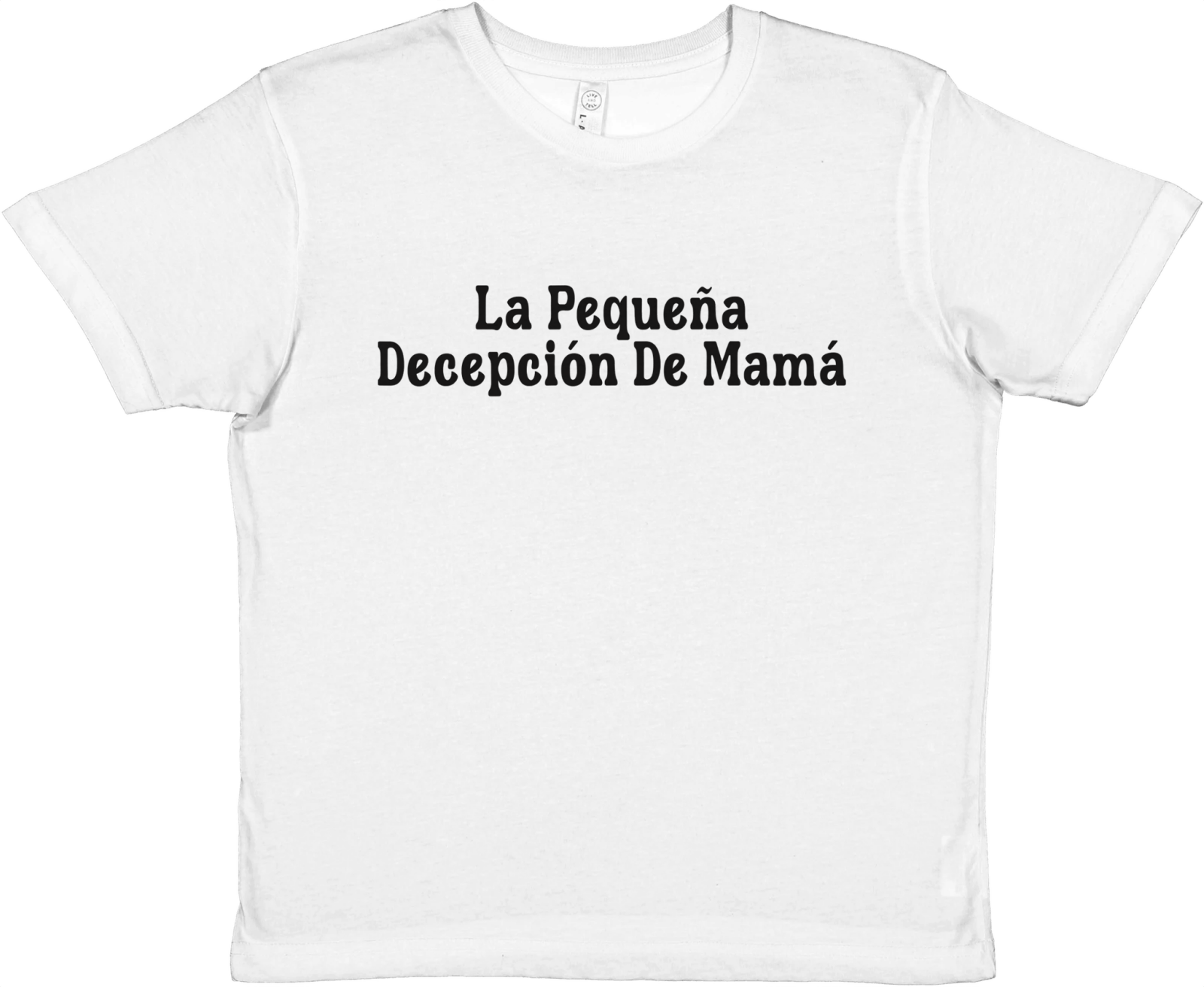 Baby Tee La Pequeña Decepción De Mamá - TheShirtless