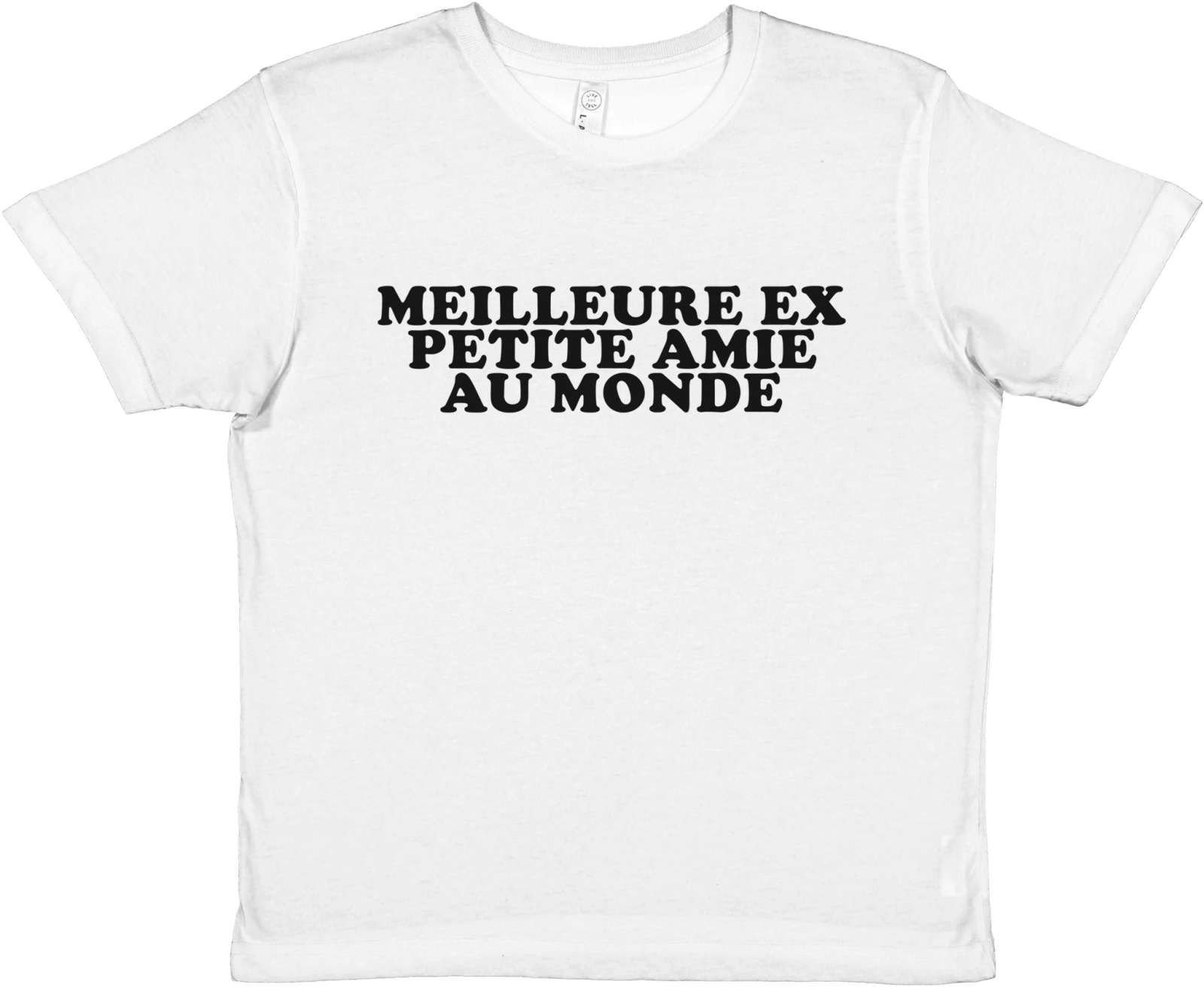 Baby Tee Meilleure Ex Petite Amie Au Monde - TheShirtless