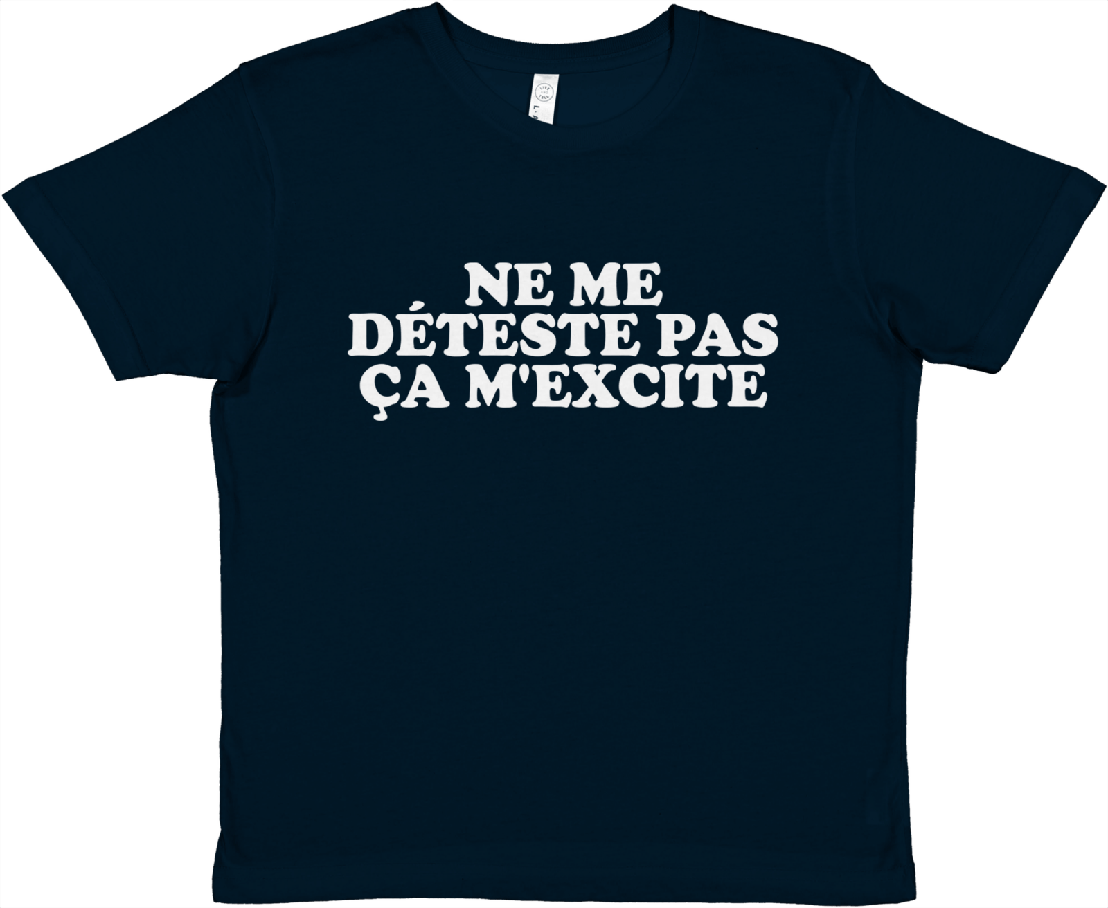 Baby Tee Ne Me Déteste Pas Ça M'excite - TheShirtless