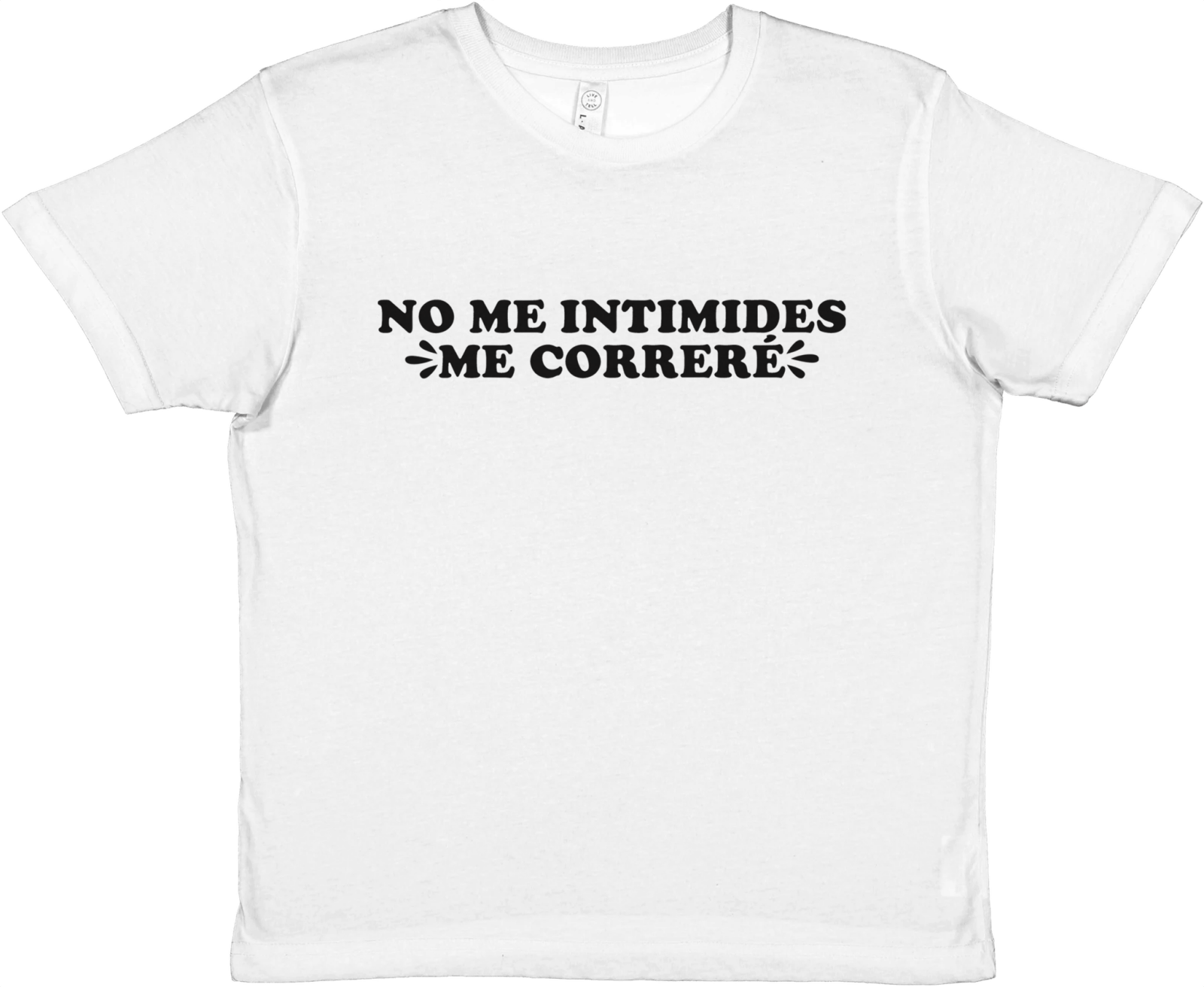 Baby Tee No Me Intimides, Me Correré - TheShirtless