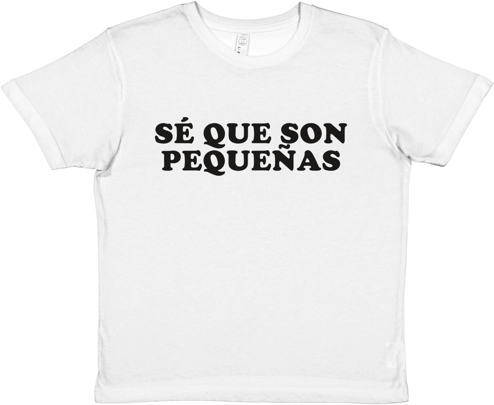 Baby Tee Sé Que Son Pequeñas - TheShirtless