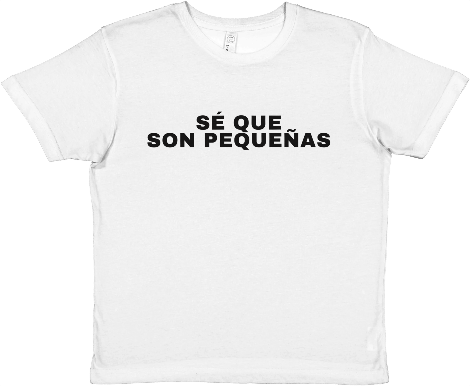 Baby Tee Sé Que Son Pequeñas - TheShirtless