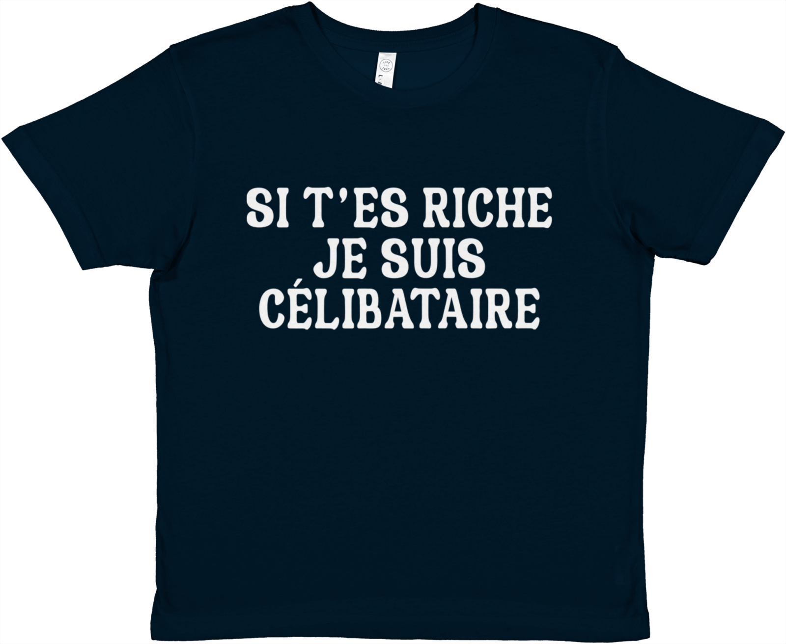 Baby Tee Si T'es Riche Je Suis Célibataire - TheShirtless