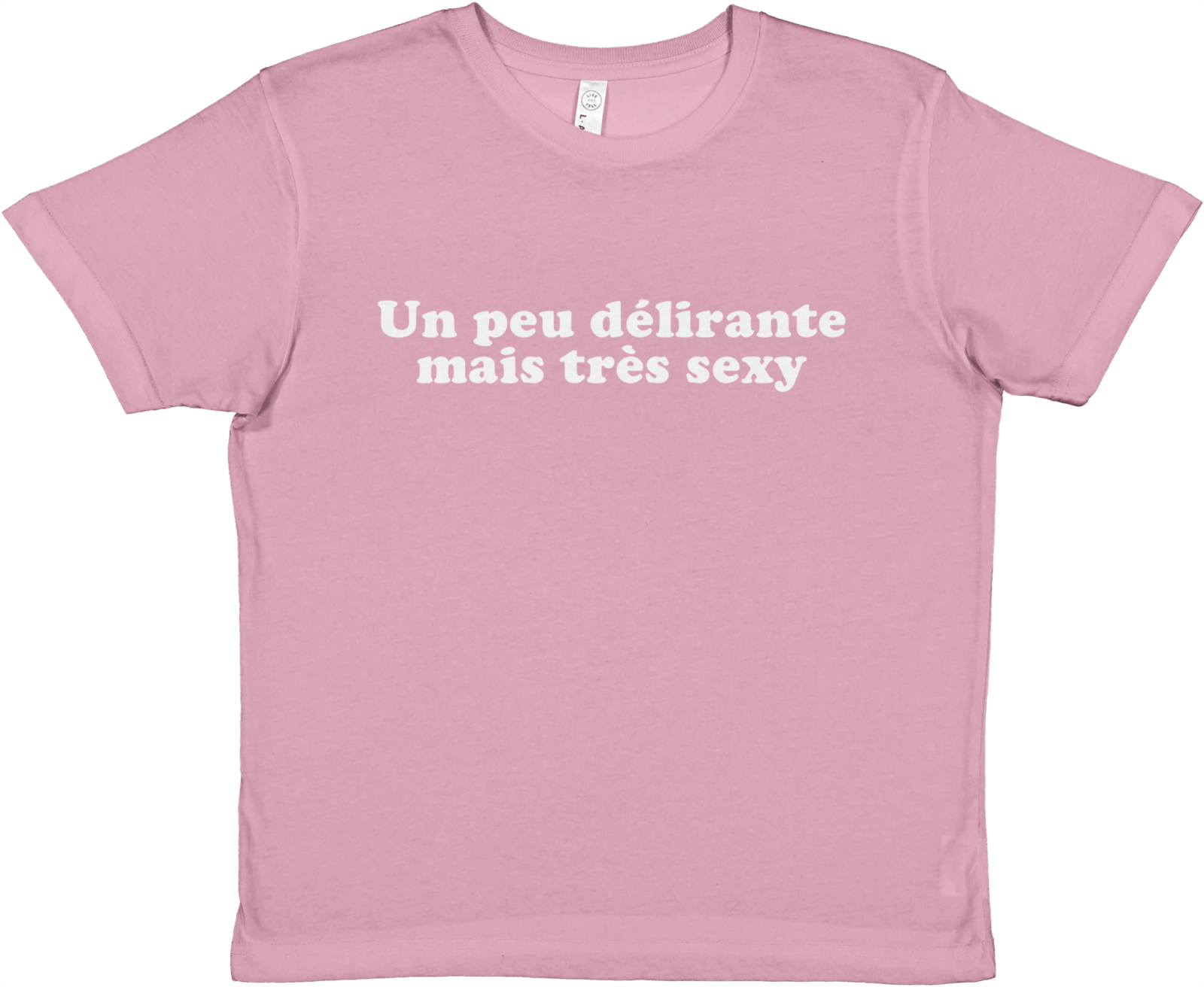 Baby Tee Un Peu Délirante Mais Très Sexy - TheShirtless