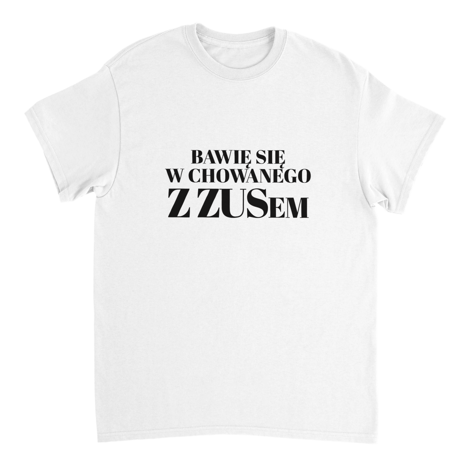 Bawię Się W Chowanego Z ZUSem T-shirt - TheShirtless