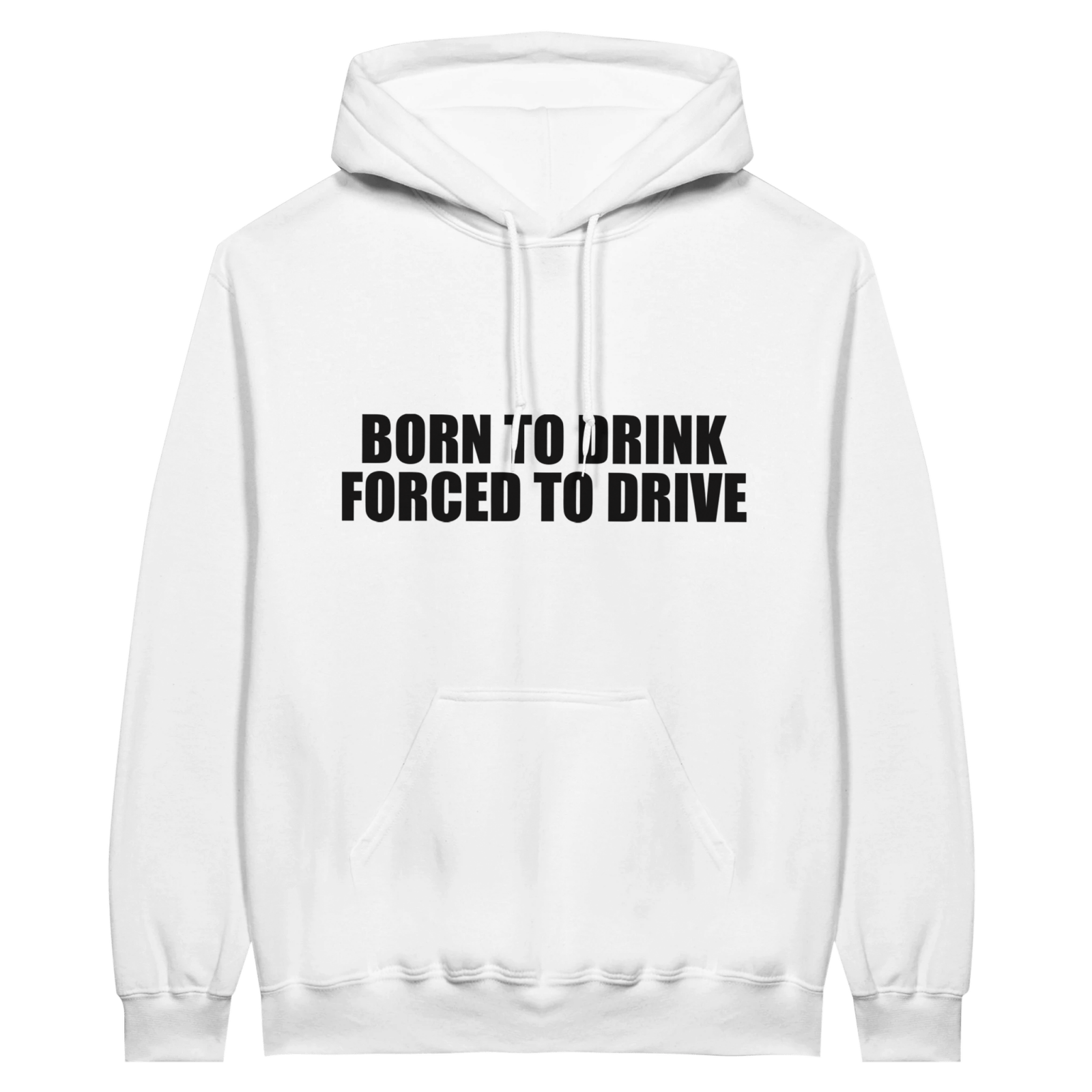 Born To Drink Forced To Drive Bluza z kapturem - TheShirtless