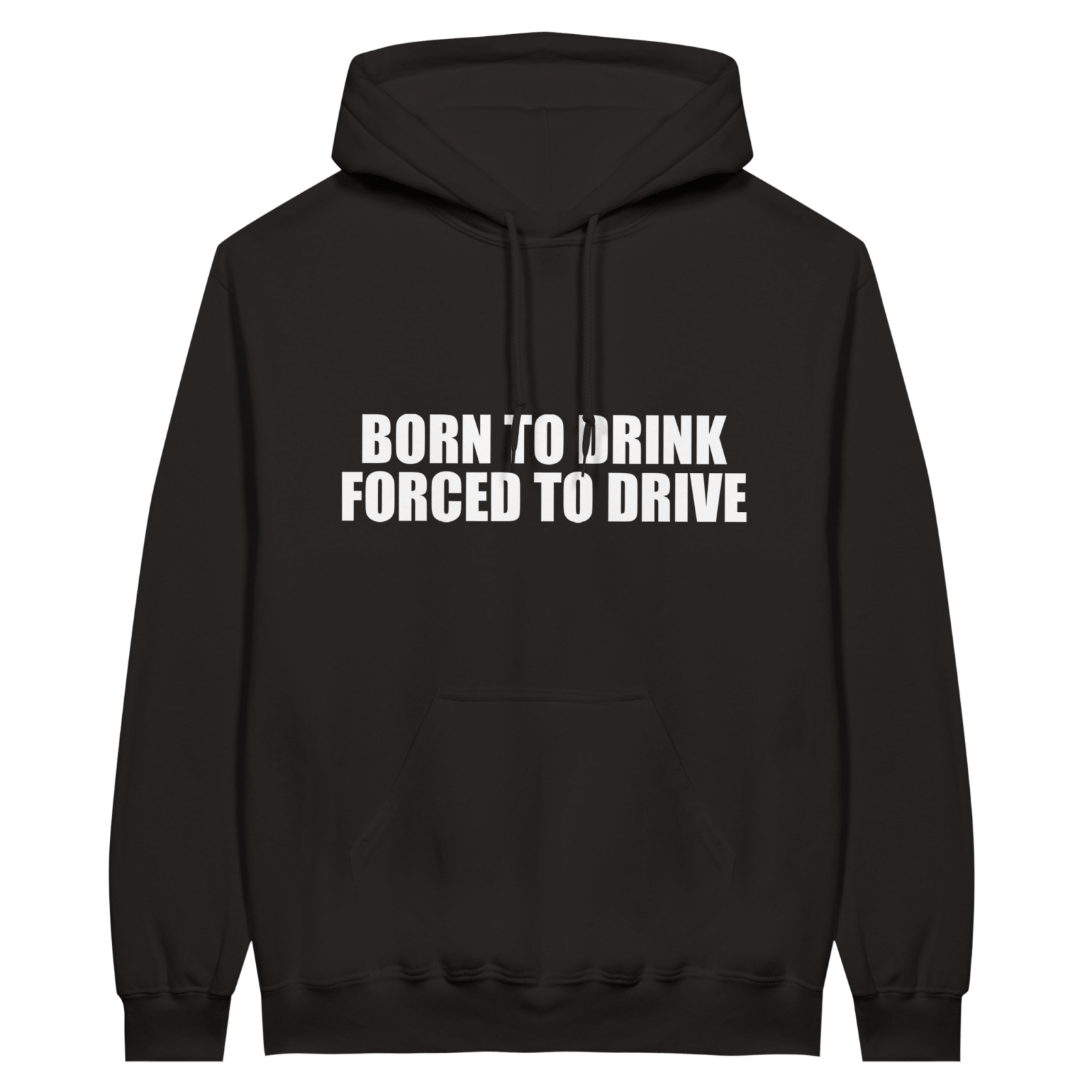 Born To Drink Forced To Drive Bluza z kapturem - TheShirtless