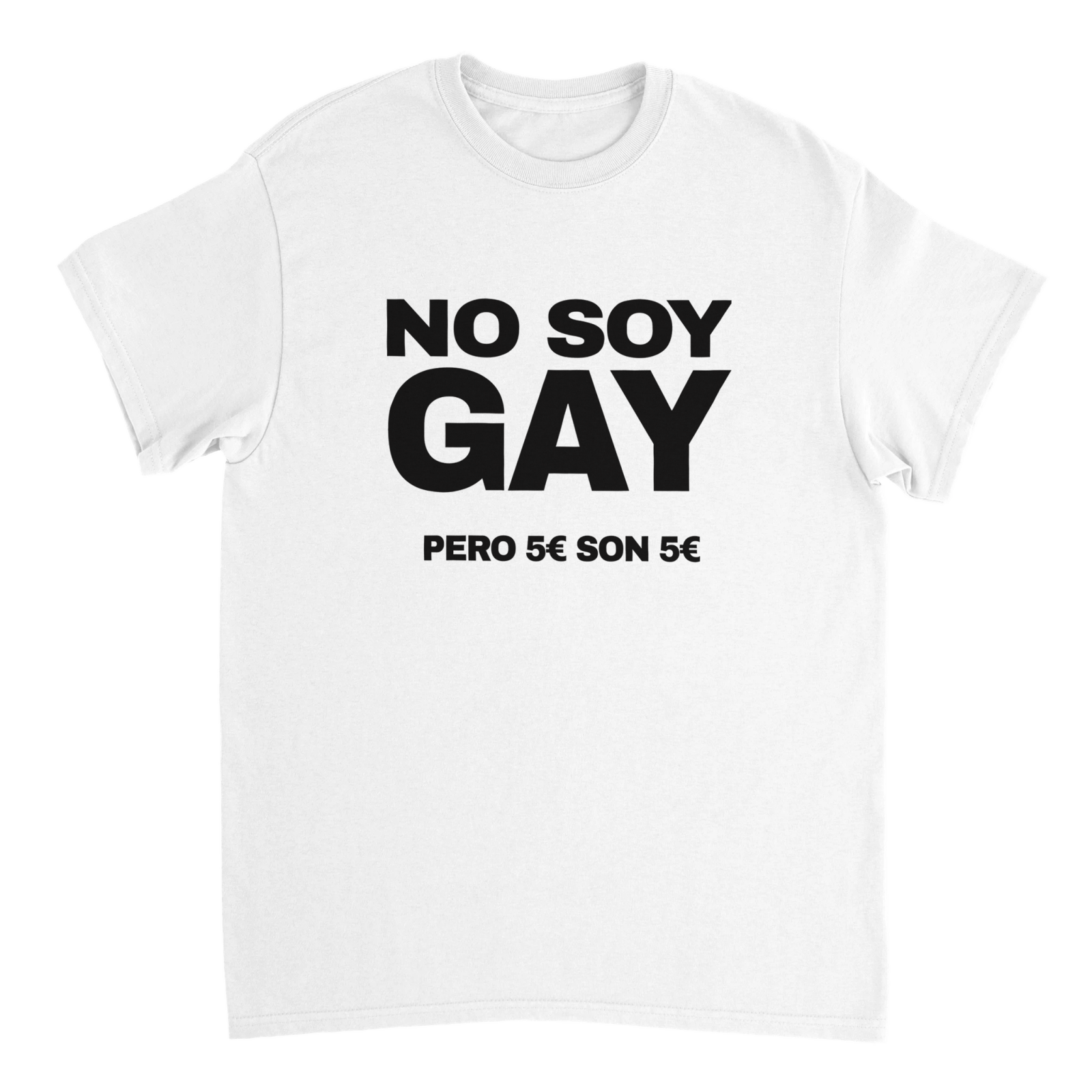 Camiseta No Soy Gay Pero 5 Euros Son 5 Euros - TheShirtless