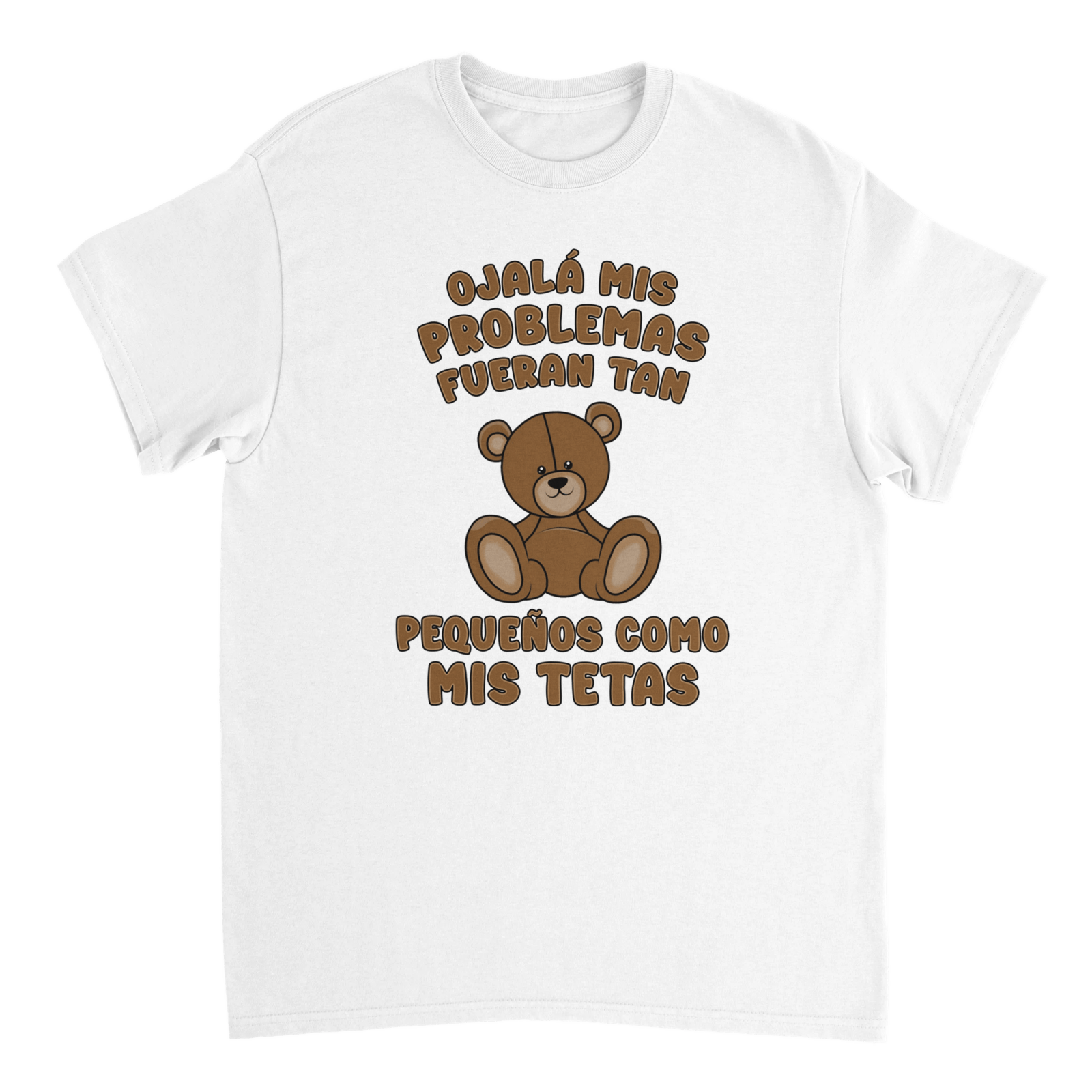 Camiseta Ojalá Mis Problemas Fueran Tan Pequeños Como Mis Tetas - TheShirtless