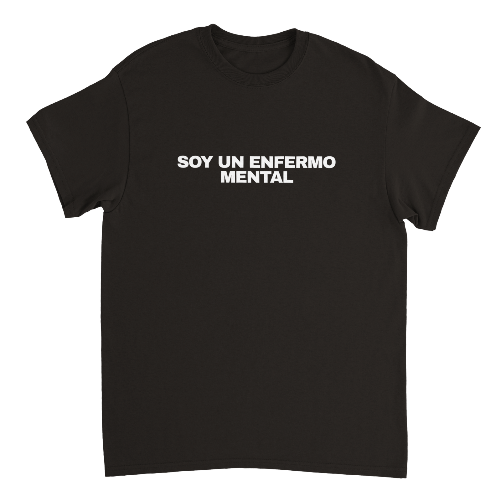 Camiseta Soy Un Enfermo Mental - TheShirtless