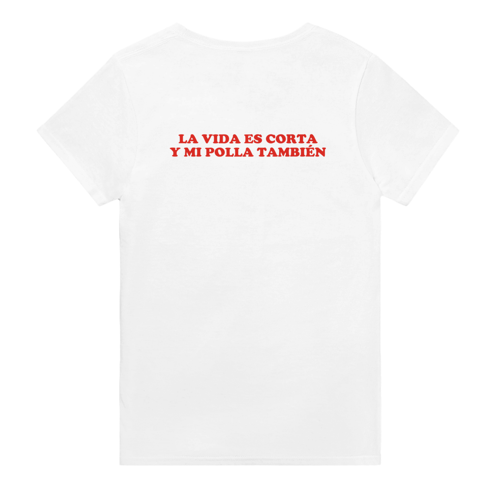 Con estampado en la espalda La Vida Es Corta Y Mi Polla También - TheShirtless