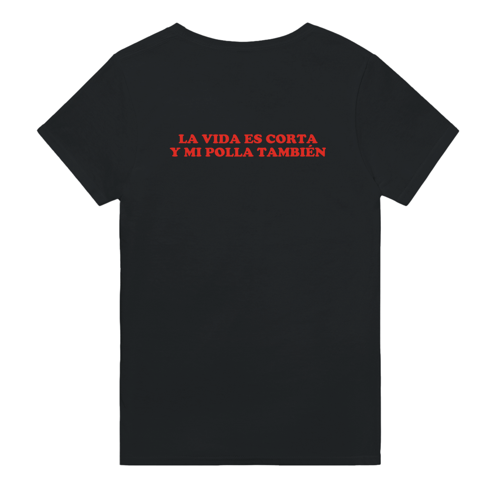 Con estampado en la espalda La Vida Es Corta Y Mi Polla También - TheShirtless