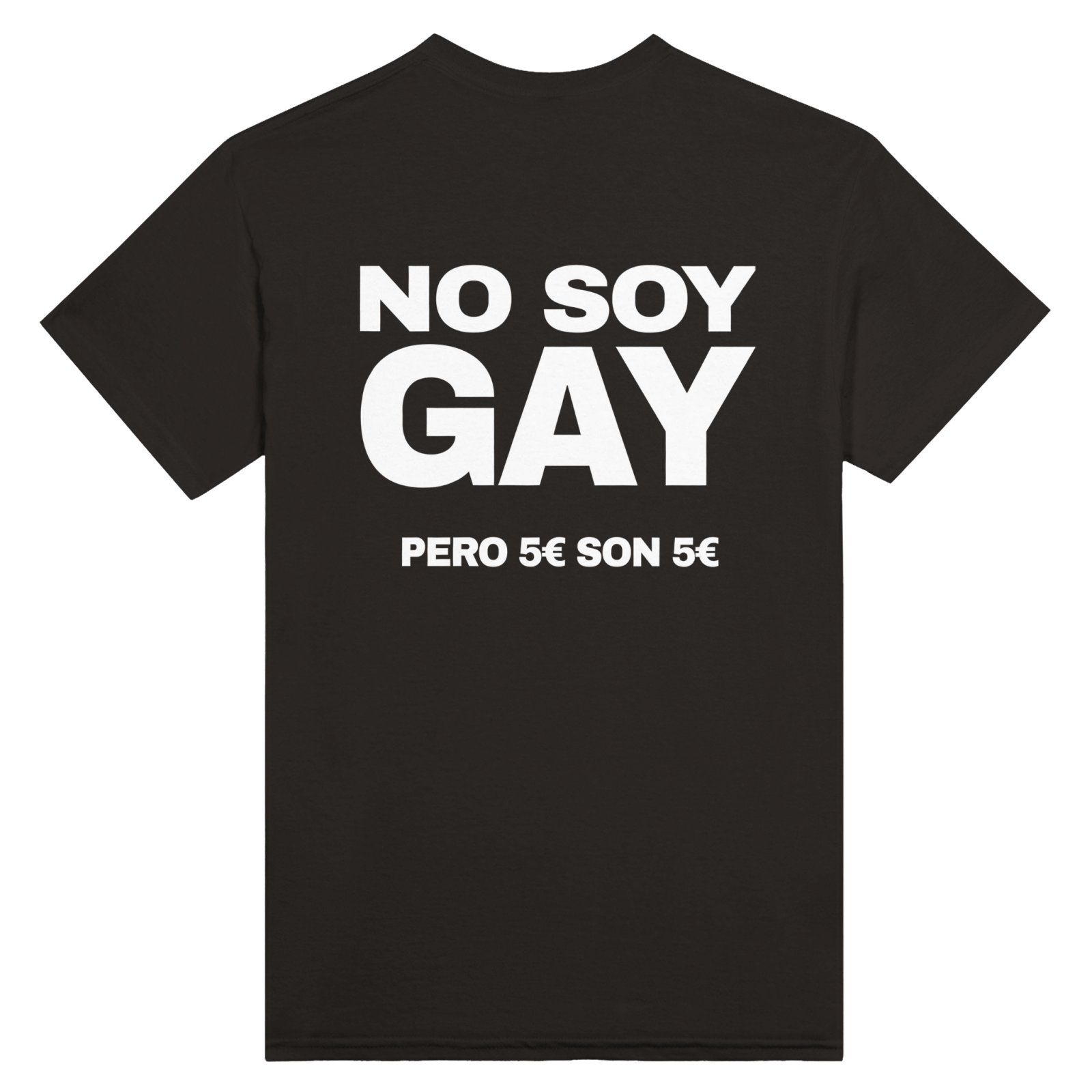 Con estampado en la espalda No Soy Gay Pero 5 Euros Son 5 Euros - TheShirtless