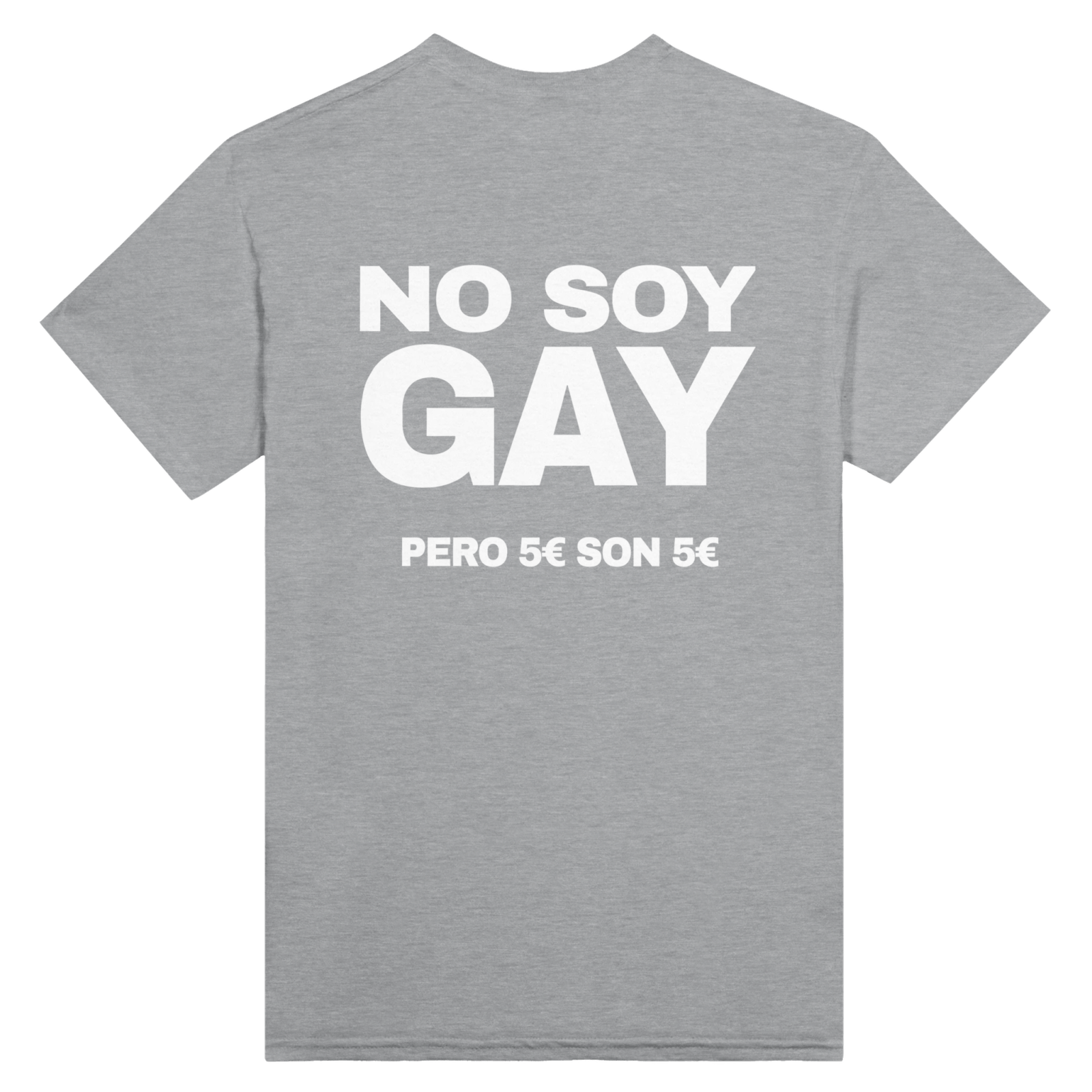 Con estampado en la espalda No Soy Gay Pero 5 Euros Son 5 Euros - TheShirtless