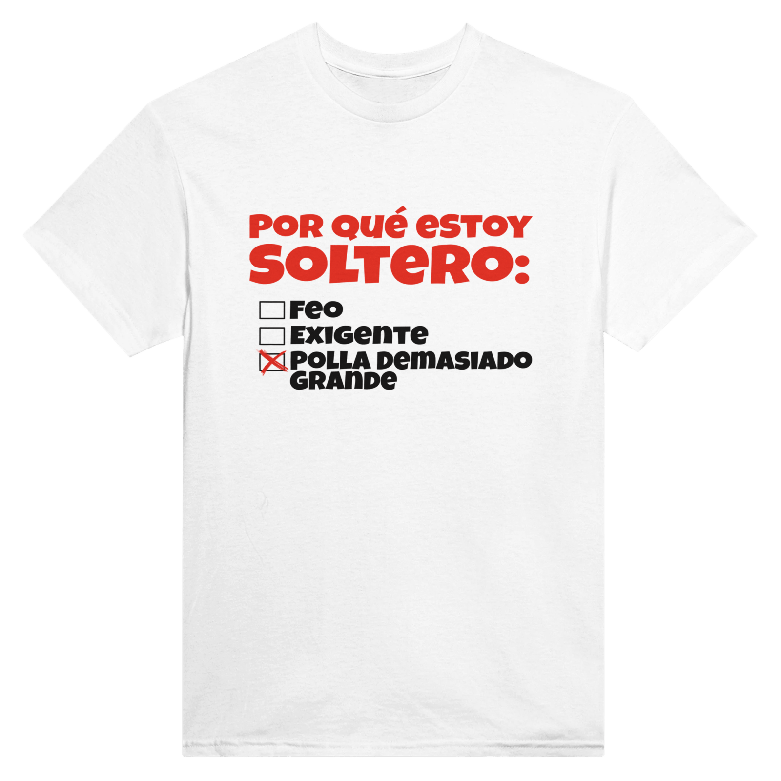 Con estampado en la espalda Por Qué Estoy Soltero - TheShirtless