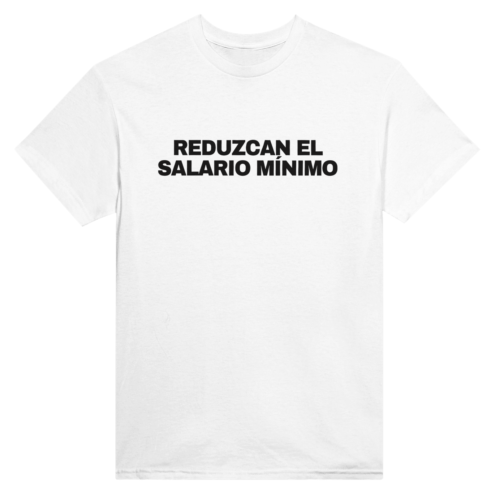 Con estampado en la espalda Reduzcan El Salario Mínimo - TheShirtless