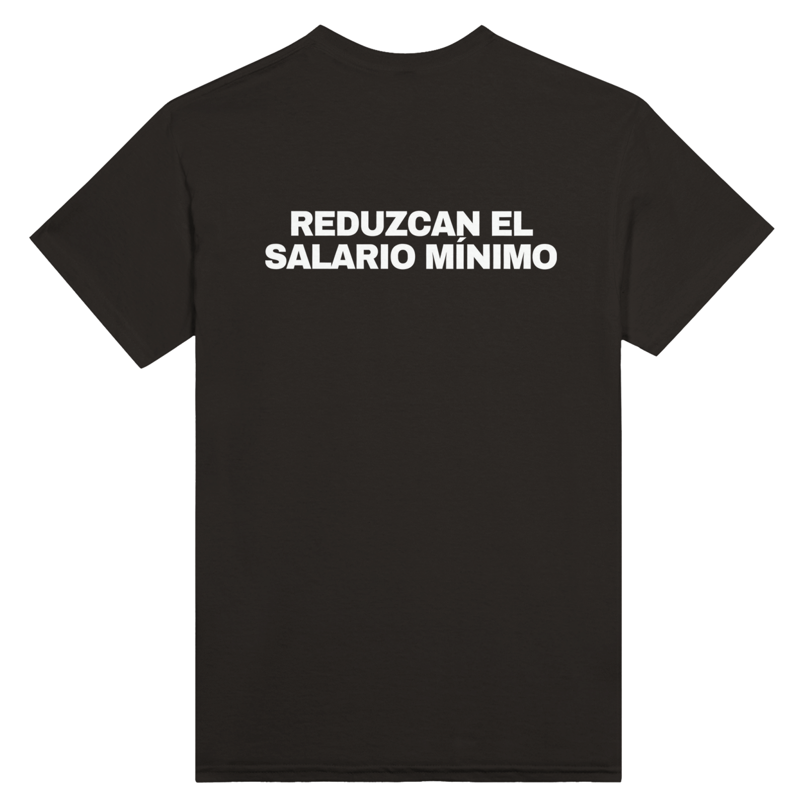 Con estampado en la espalda Reduzcan El Salario Mínimo - TheShirtless