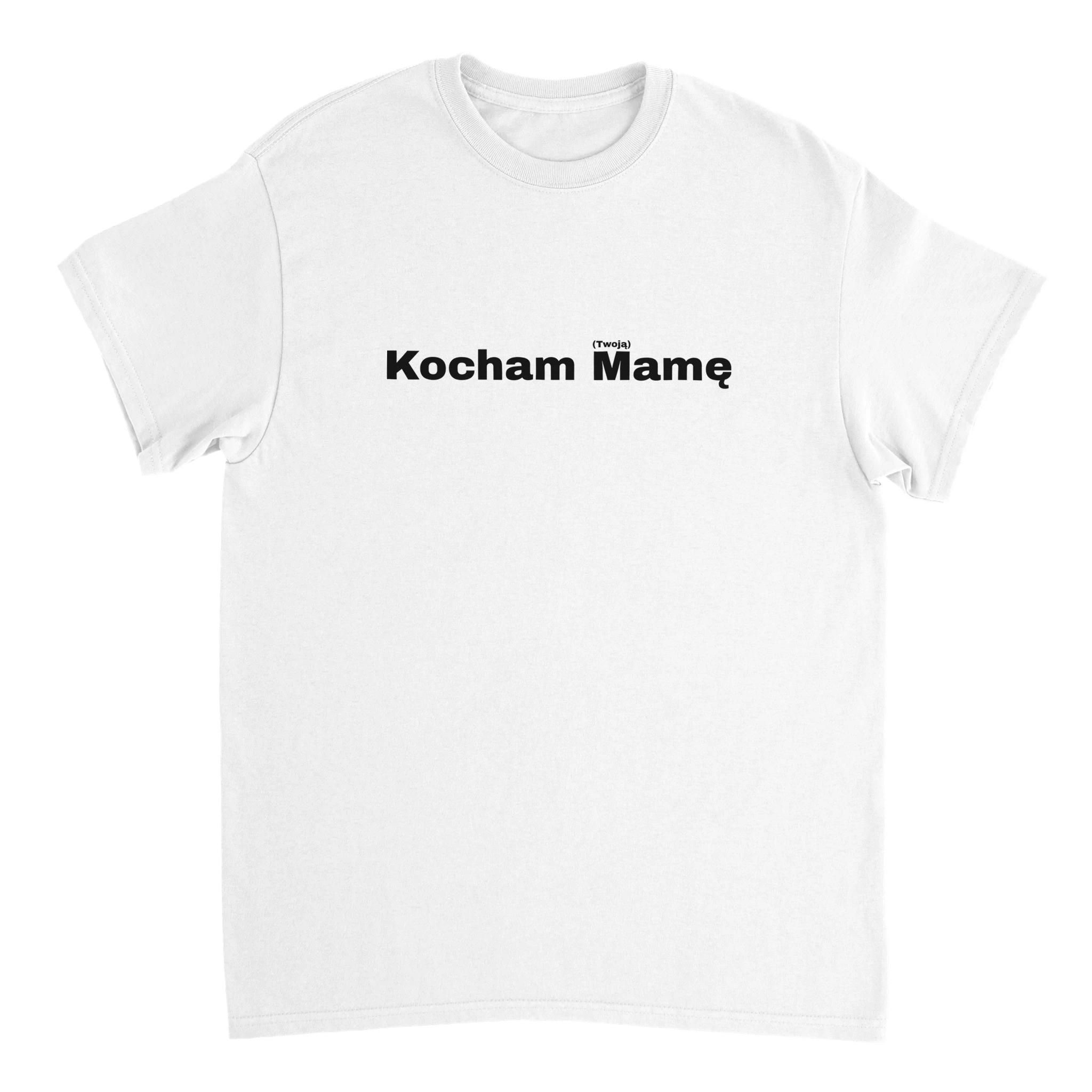 Kocham Mamę (Twoją) T-shirt