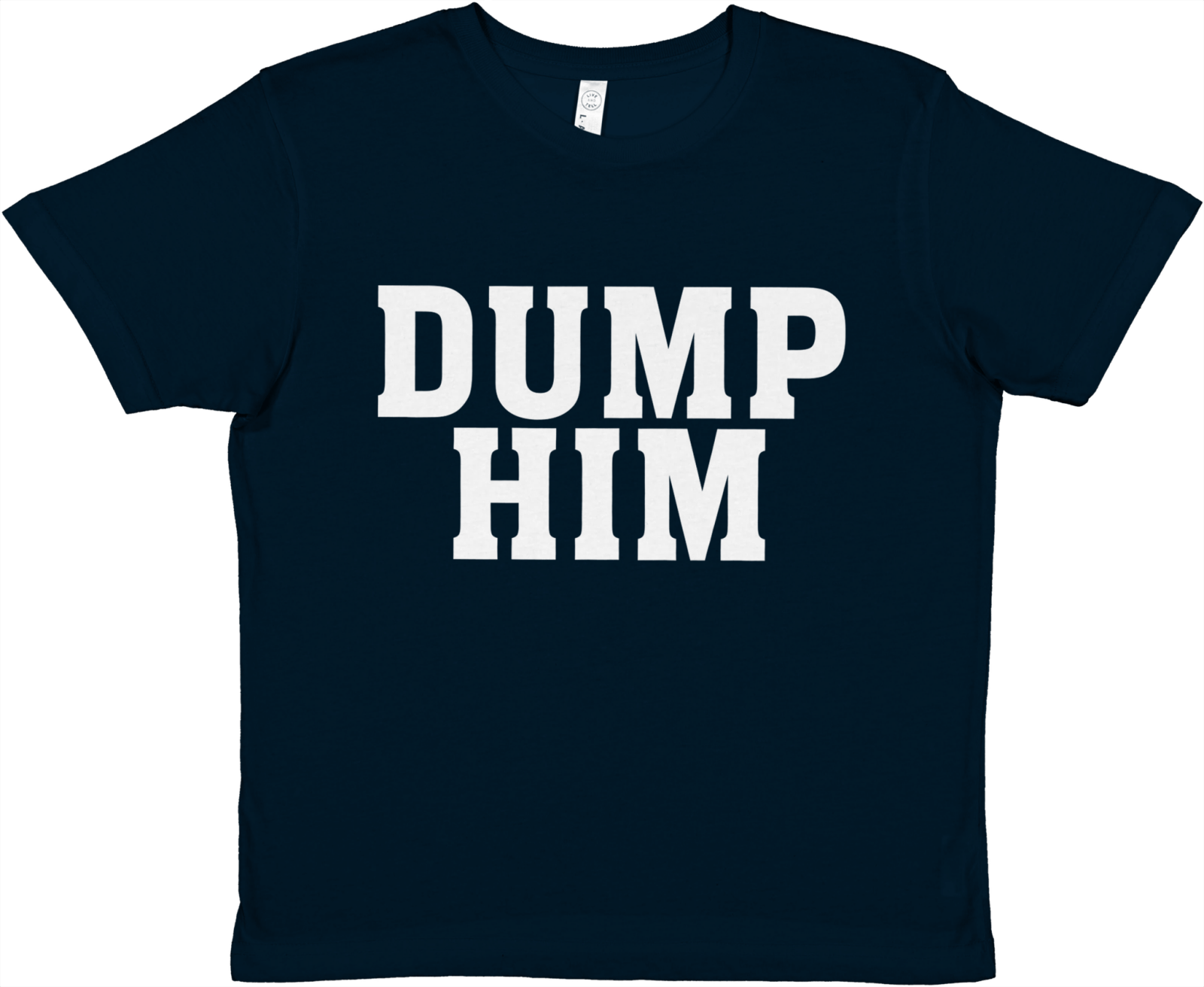 Dump Him Baby Tee - TheShirtless