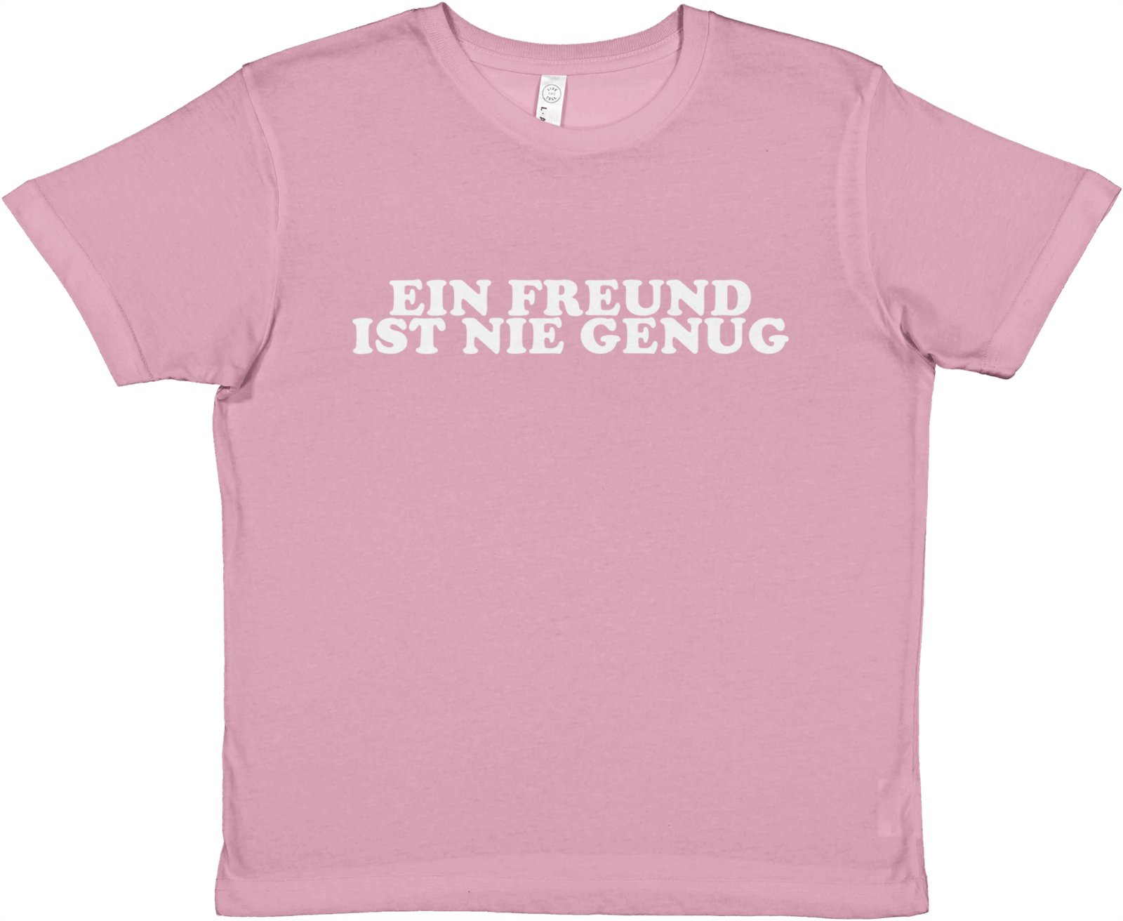 Ein Freund Ist Nie Genug Baby Tee - TheShirtless