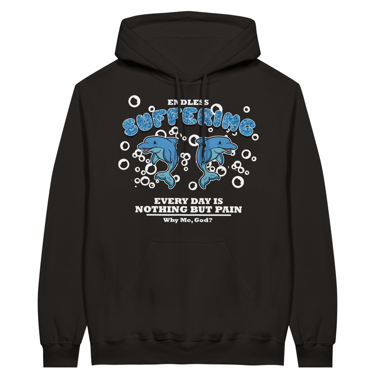 Endless Suffering Everyday Is Full Of Pain Why Me Hoodie - TheShirtless