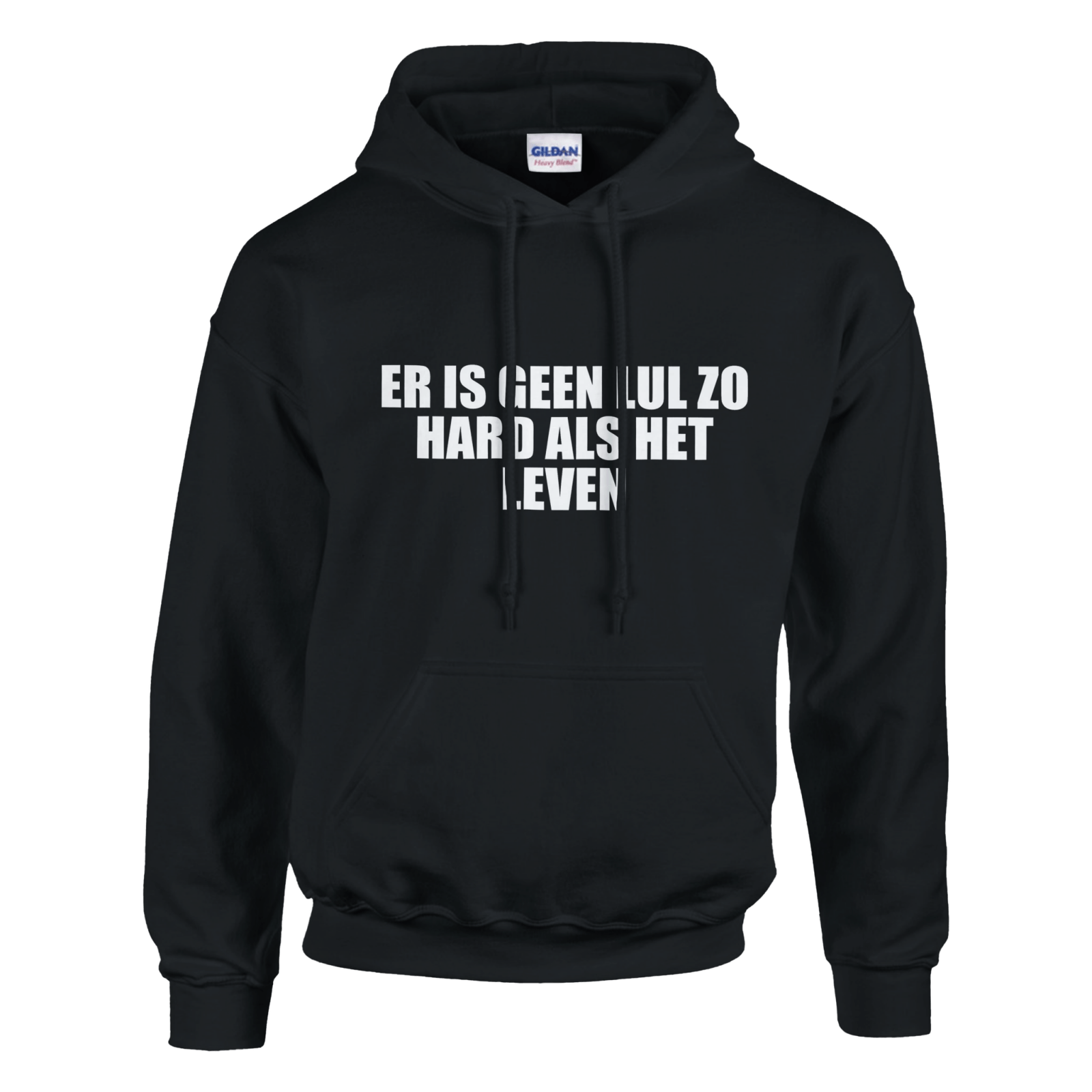 Er Is Geen Lul Zo Hard Als Het Leven Hoodie - TheShirtless