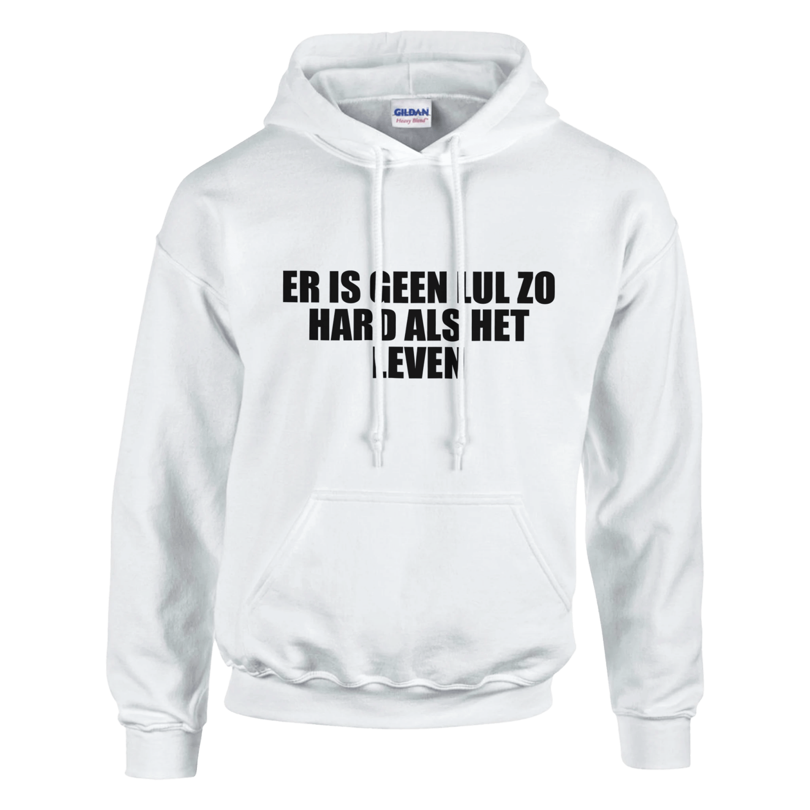 Er Is Geen Lul Zo Hard Als Het Leven Hoodie - TheShirtless