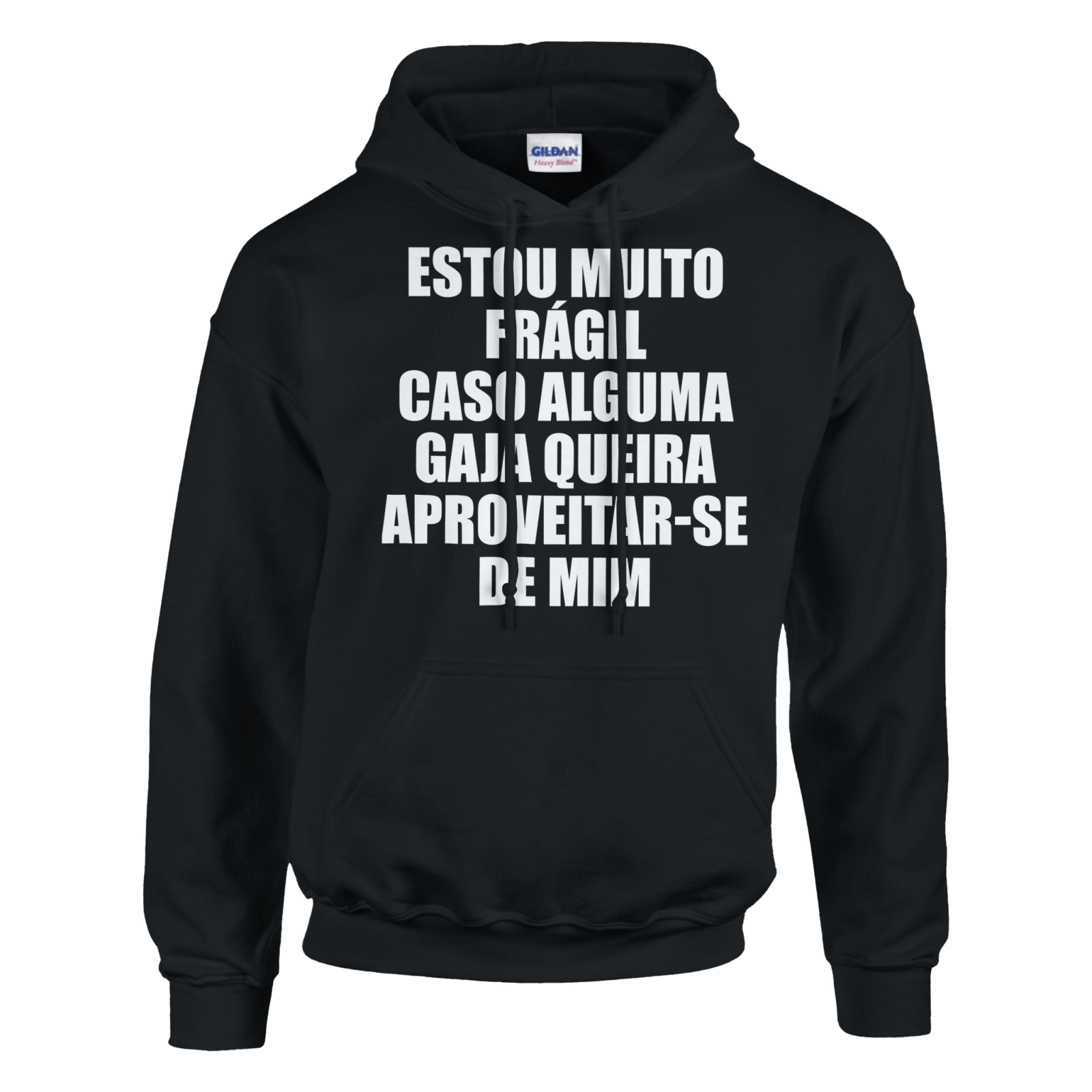 Estou Muito Frágil Caso Alguma Gaja Queira Aproveitar - Se De Mim Hoodie - TheShirtless