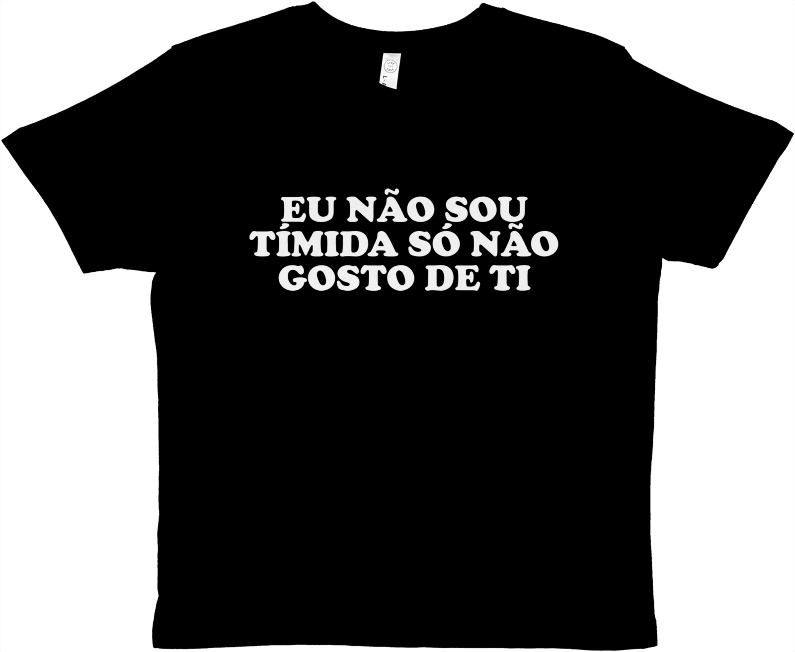 Eu Não Sou Tímida Só Não Gosto De Ti Baby Tee - TheShirtless