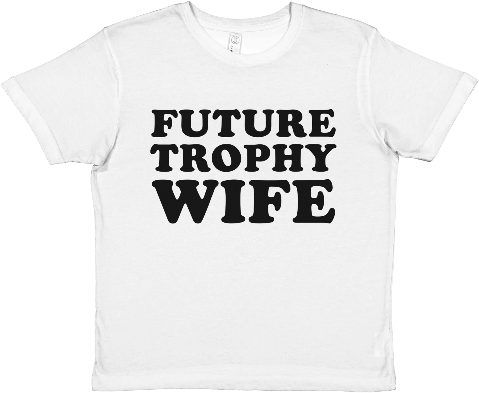 Future Trophy Wife Baby Tee - TheShirtless