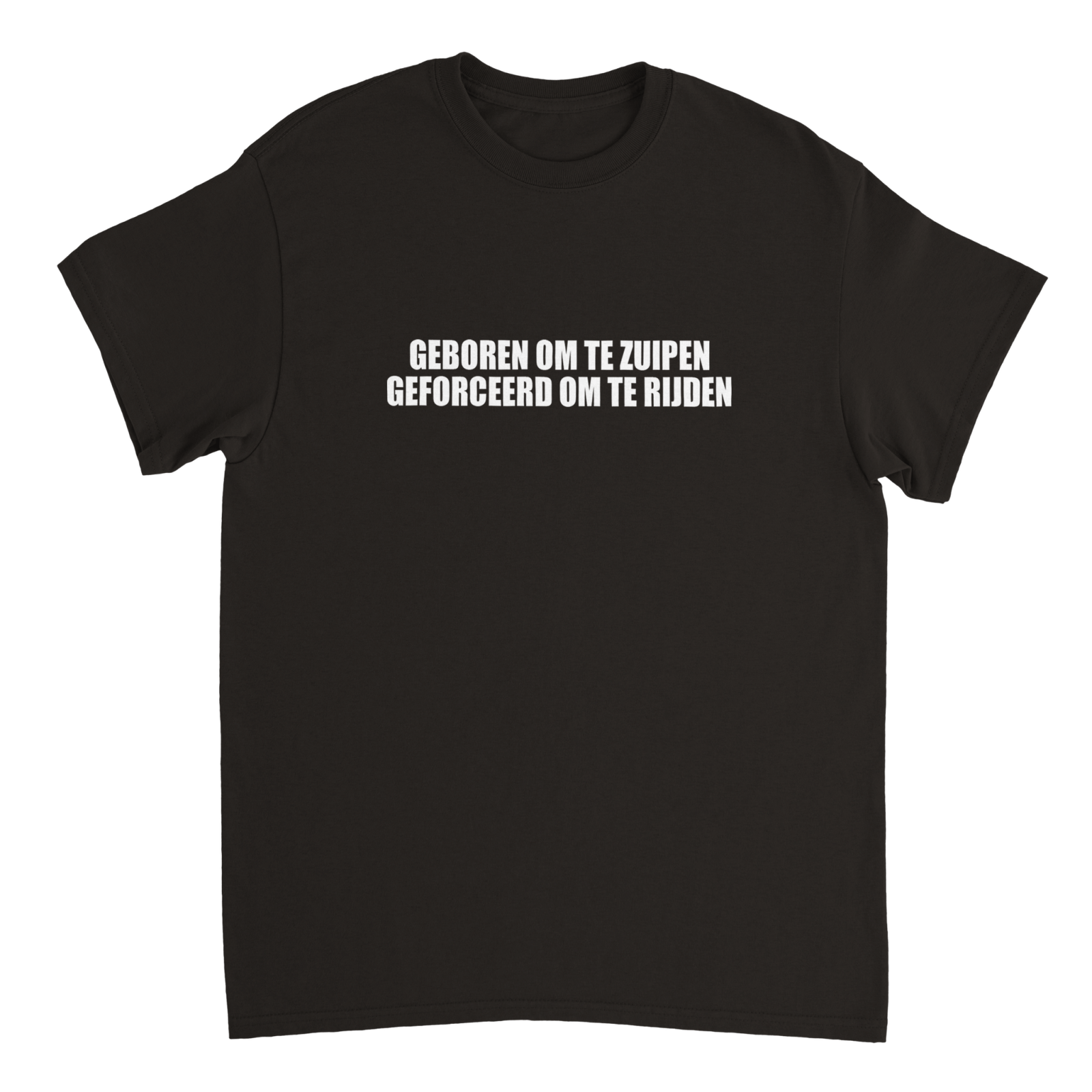 Geboren Om Te Zuipen Geforceerd Om Te Rijden T-shirt - TheShirtless