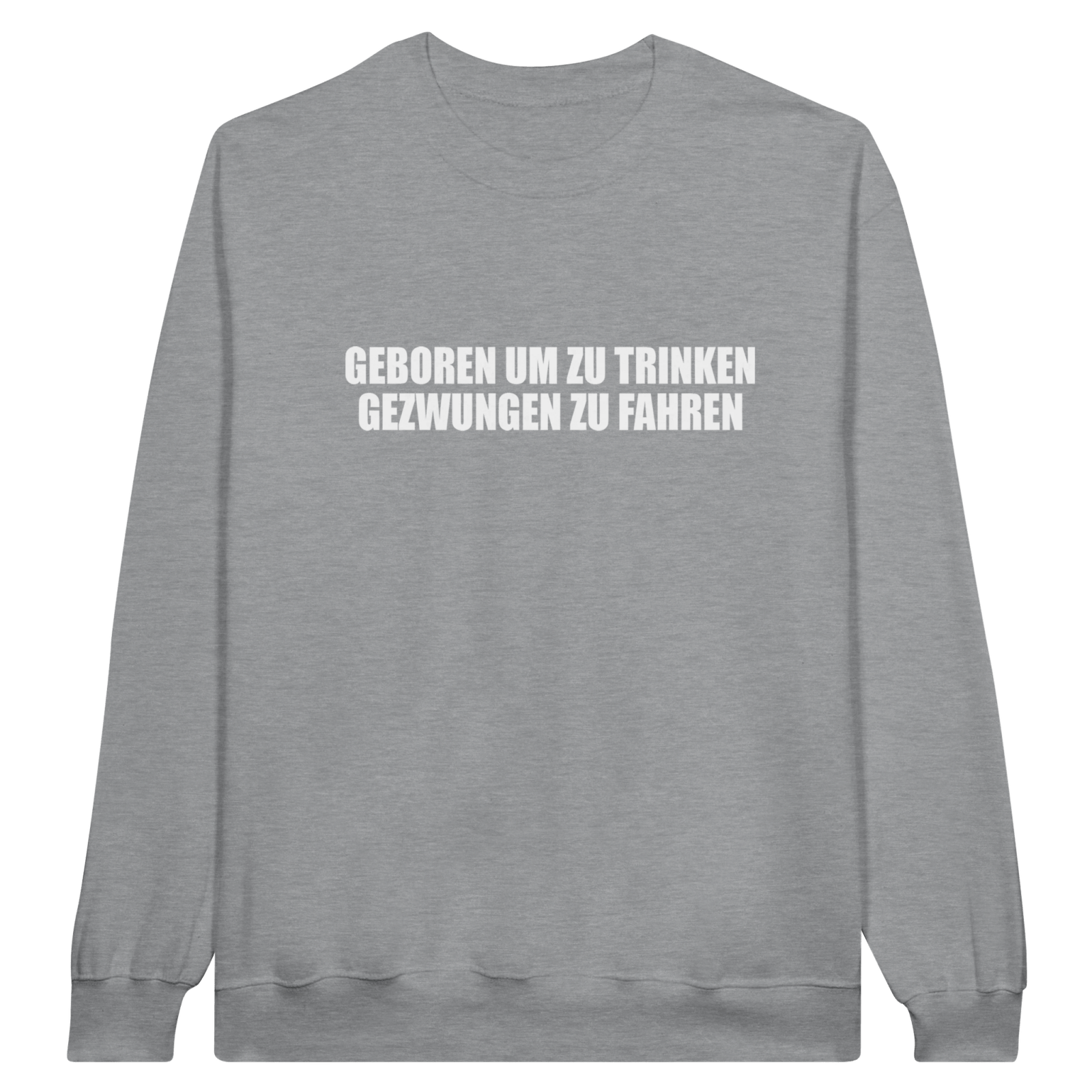 Geboren Um Zu Trinken Gezwungen Zu Fahren Pullover - TheShirtless