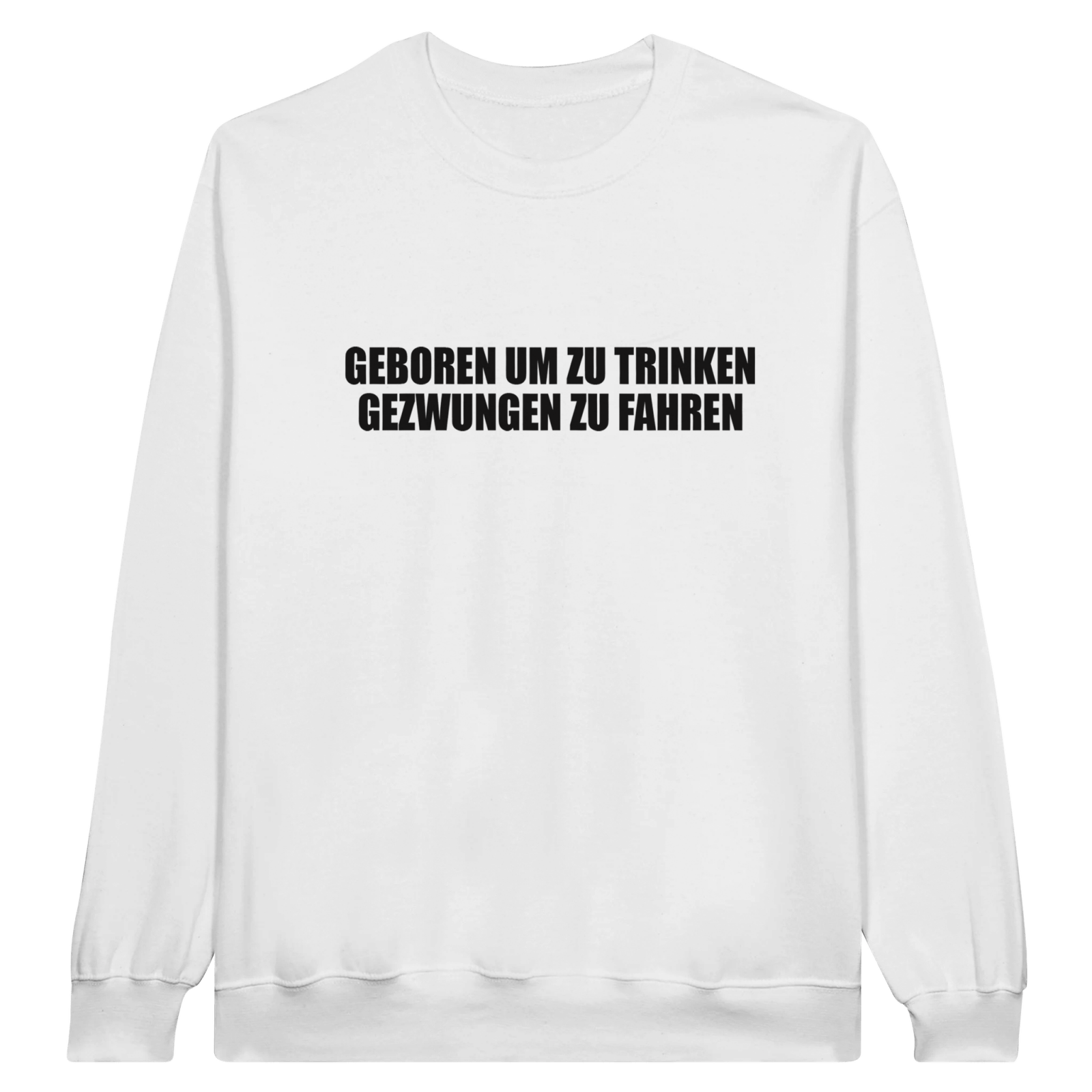 Geboren Um Zu Trinken Gezwungen Zu Fahren Pullover - TheShirtless