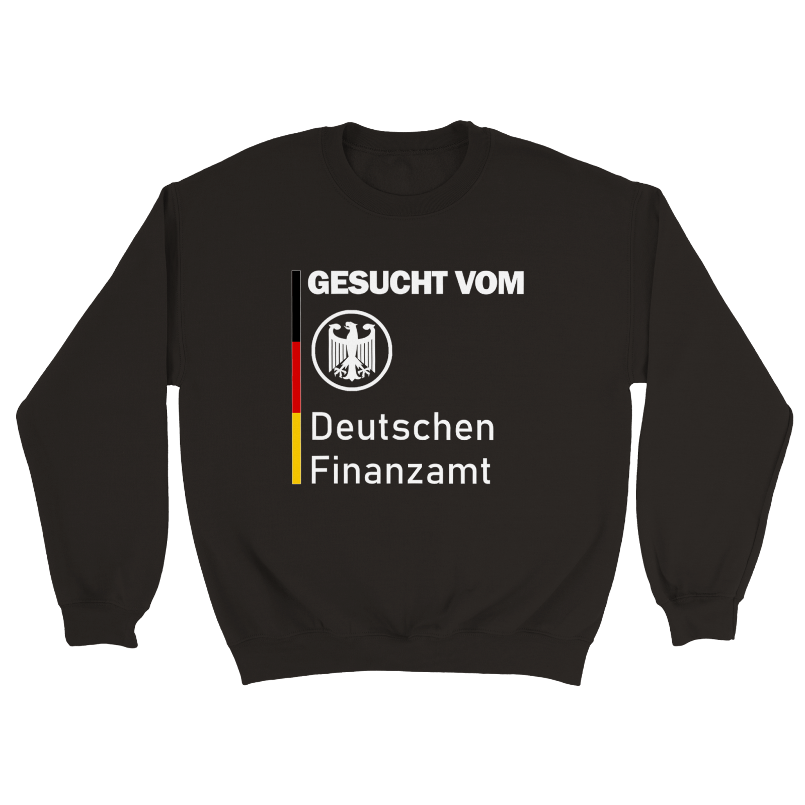 GESUCHT VOM FINANZAMT PULLOVER - TheShirtless